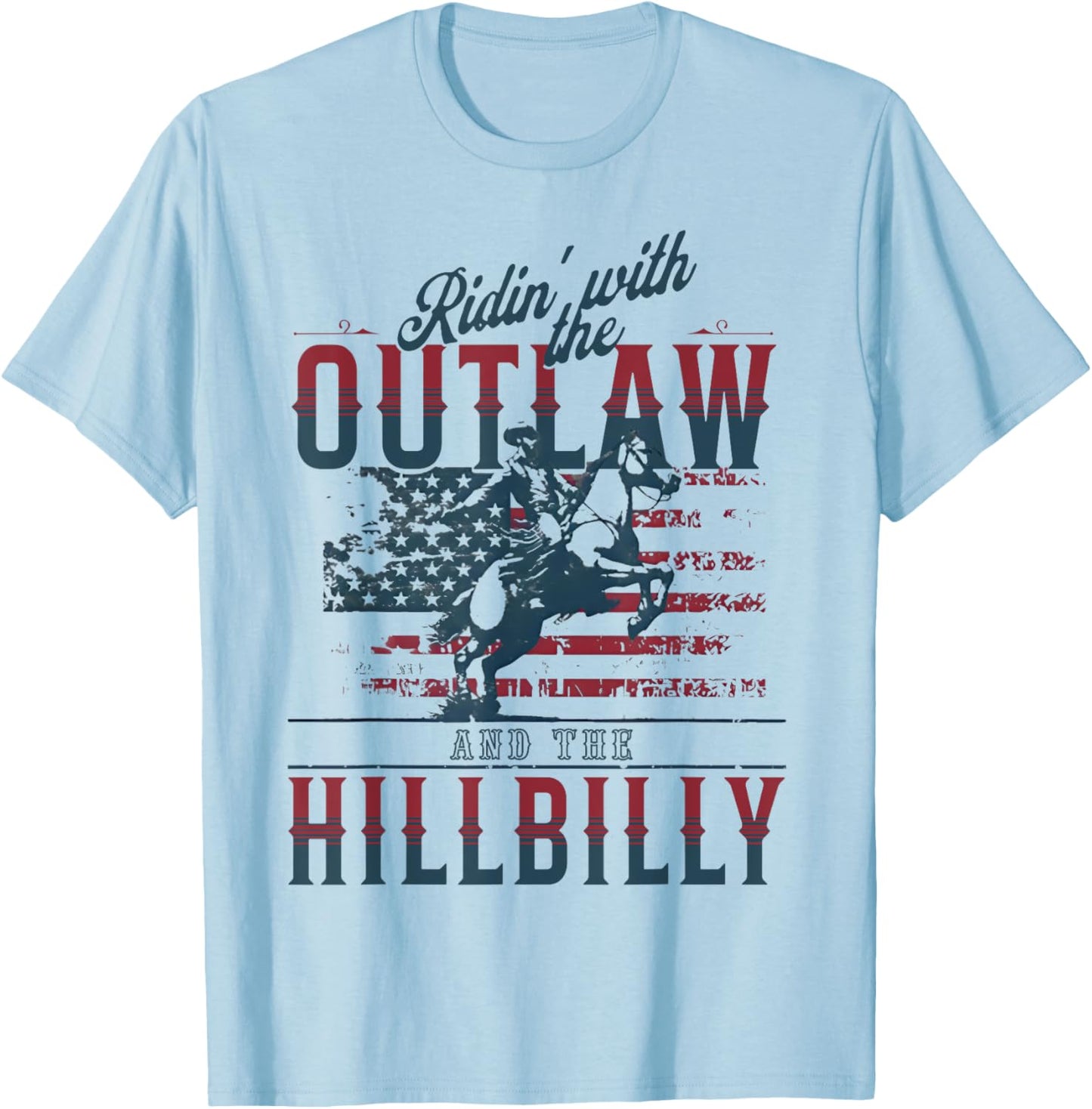 Cowboys Ridin with The Outlaw and The Hillbilly T-Shirt - T-Shirt | Light Blue