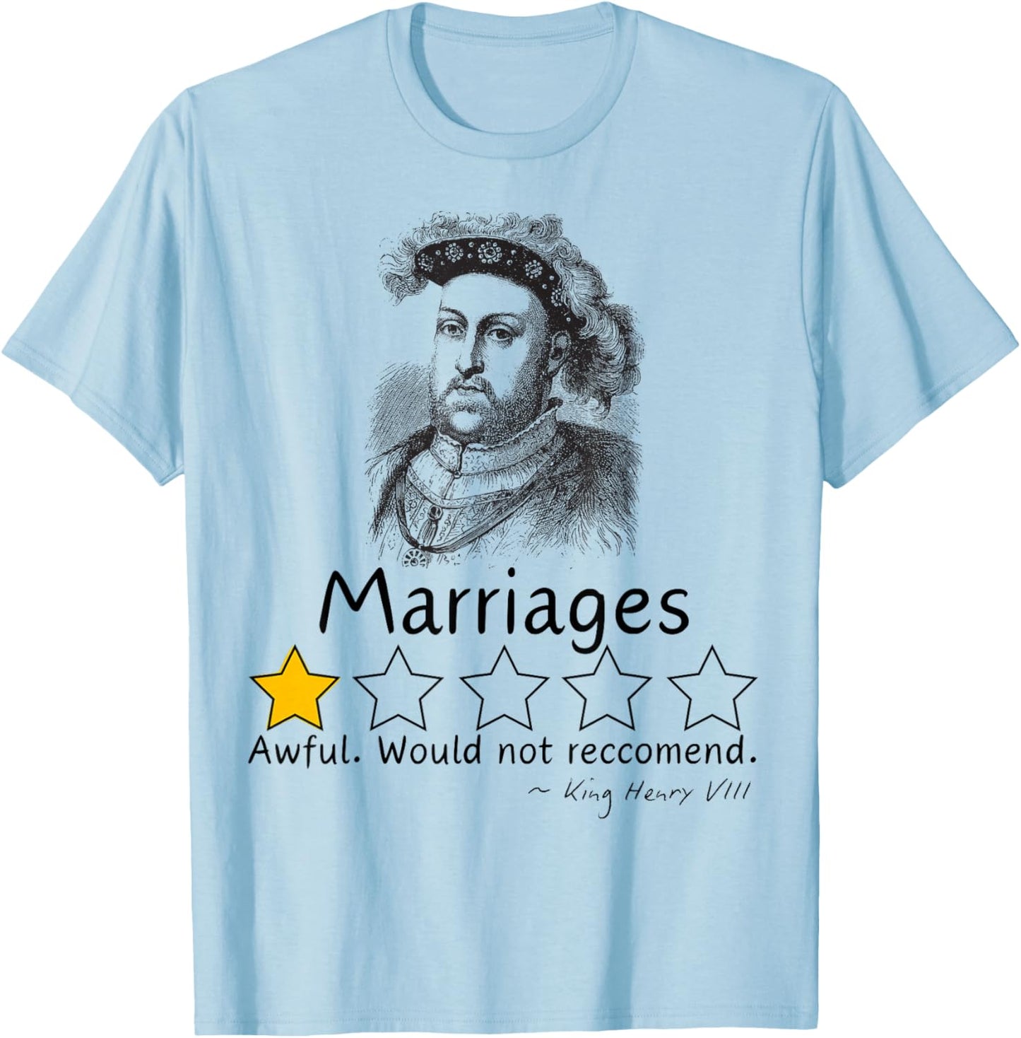King Henry VIII Shirt King of England Tudor History T-Shirt - T-Shirt | Light Blue
