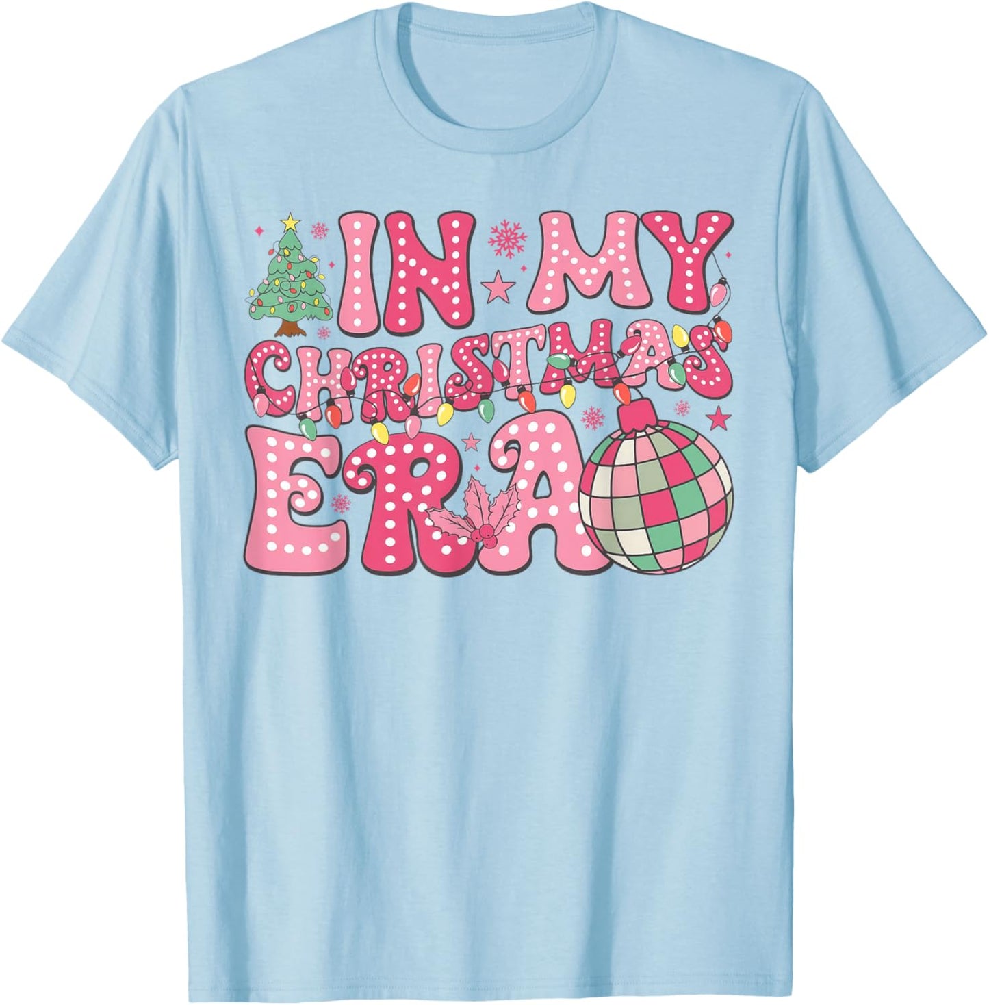 In My Christmas Era Cute Pink Christmas Holiday Xmas T-Shirt - T-Shirt | Light Blue