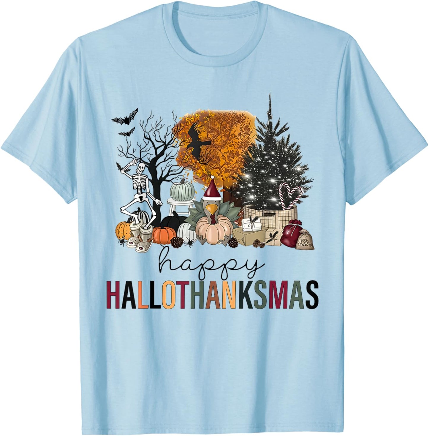 Funny Halloween Thanksgiving Christmas Happy Hallothanksmas T-Shirt - T-Shirt | Light Blue