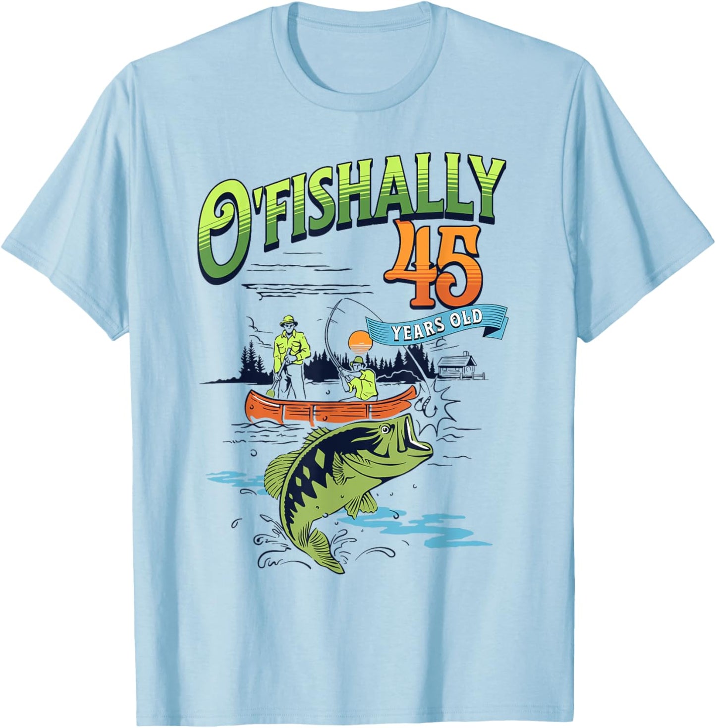 Ofishally 45 Years Old Fishing Theme 45th Birthday Fisherman T-Shirt - T-Shirt | Light Blue
