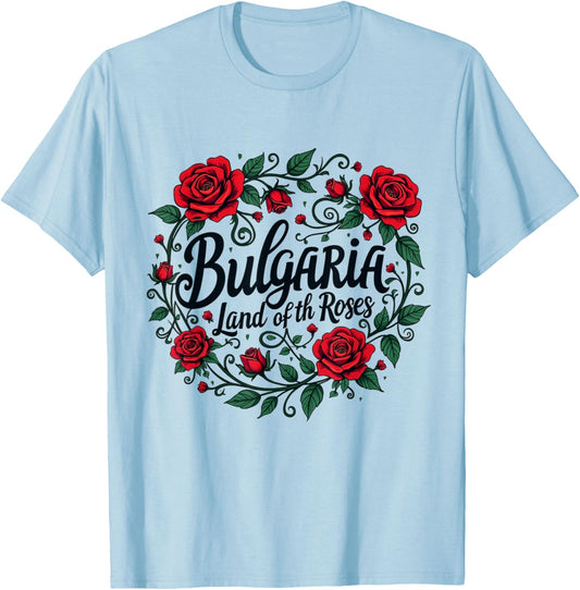 Bulgaria Sofia Bulgarian Land of Roses T-Shirt - T-Shirt | Light Blue