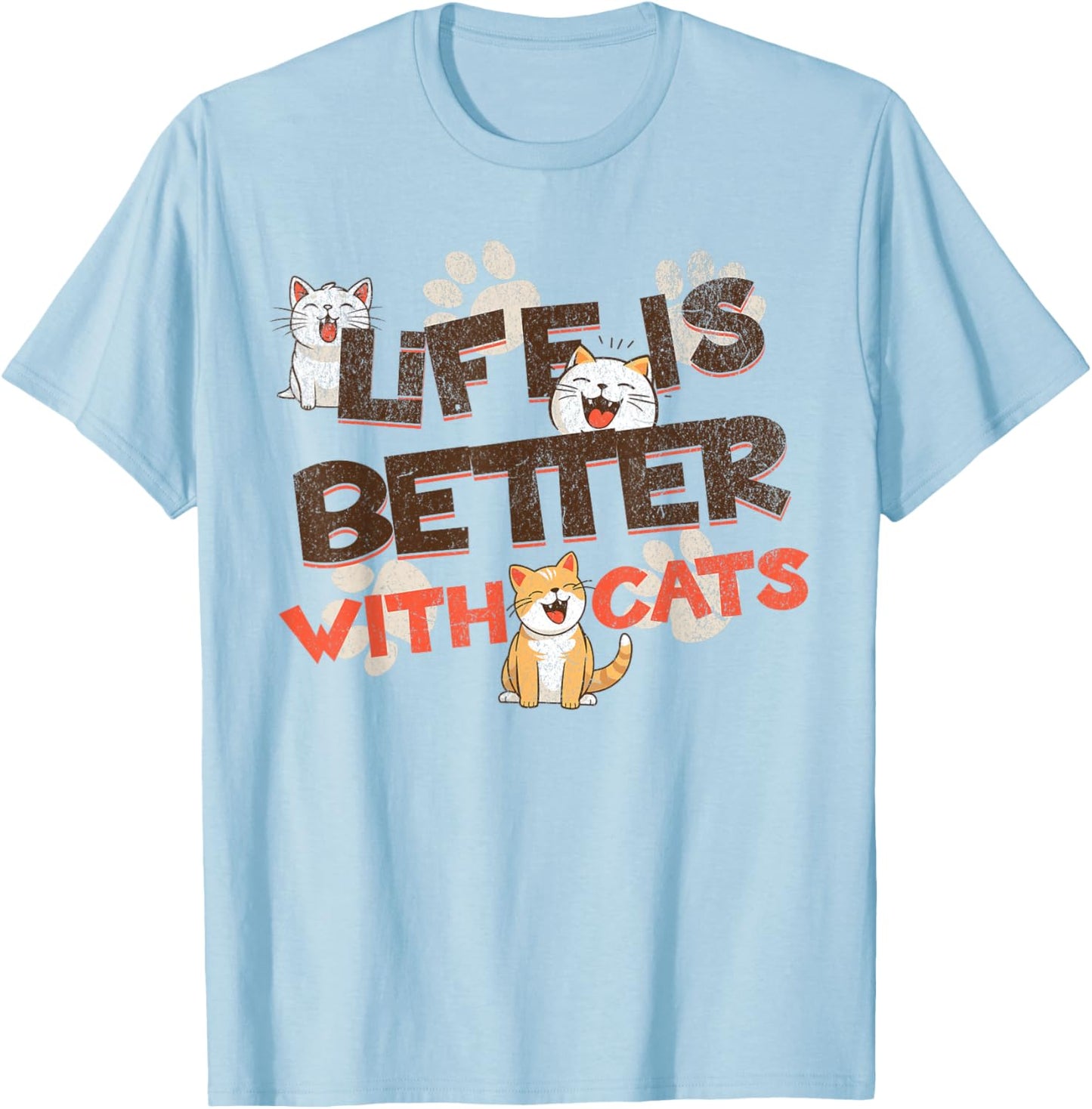 Life is Better With Cats Funny Cats Lover Women Girls Ladies T-Shirt - T-Shirt | Light Blue