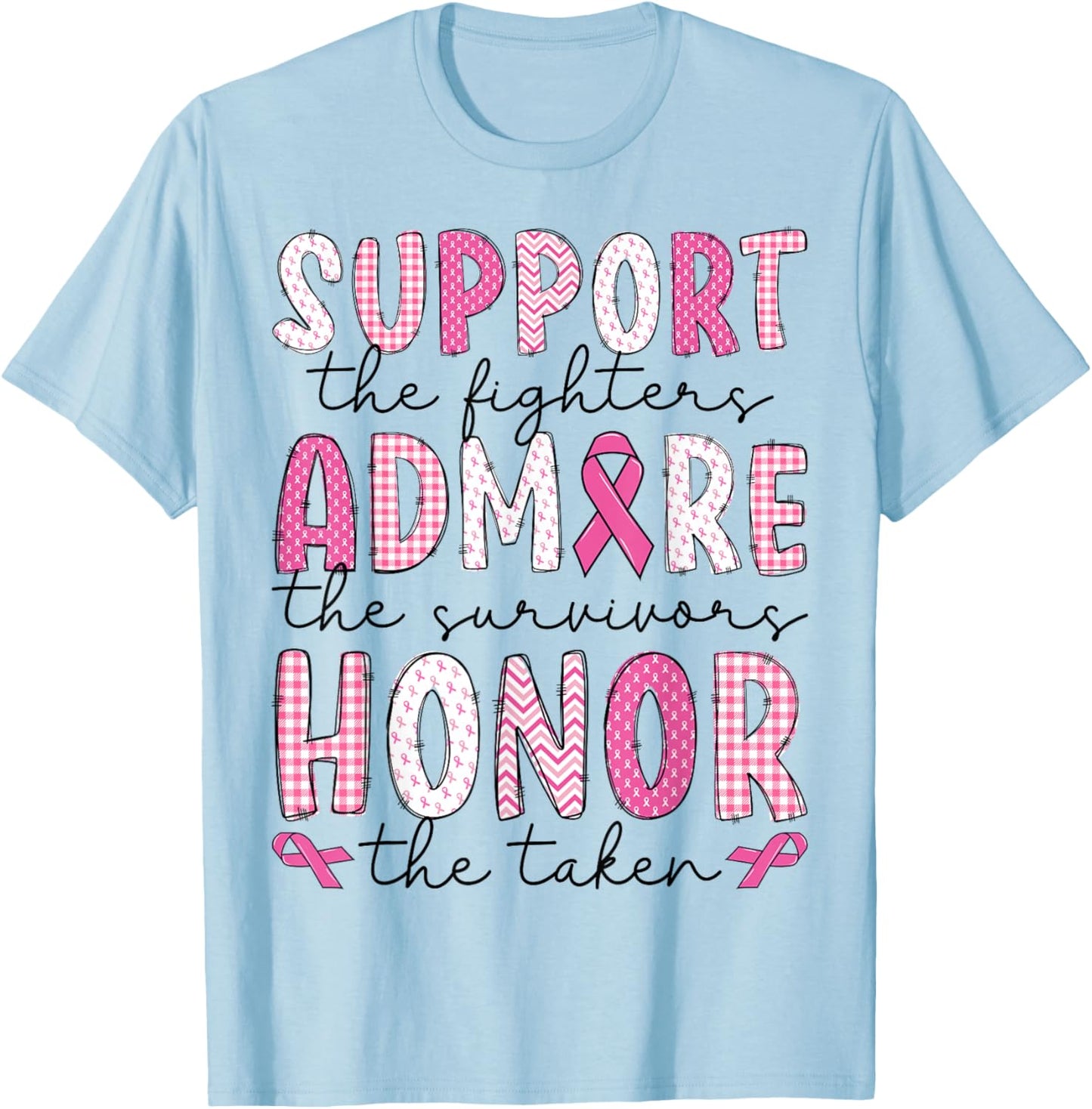 Support Admire Honor Breast Cancer Awareness Warrior Ribbon T-Shirt - T-Shirt | Light Blue