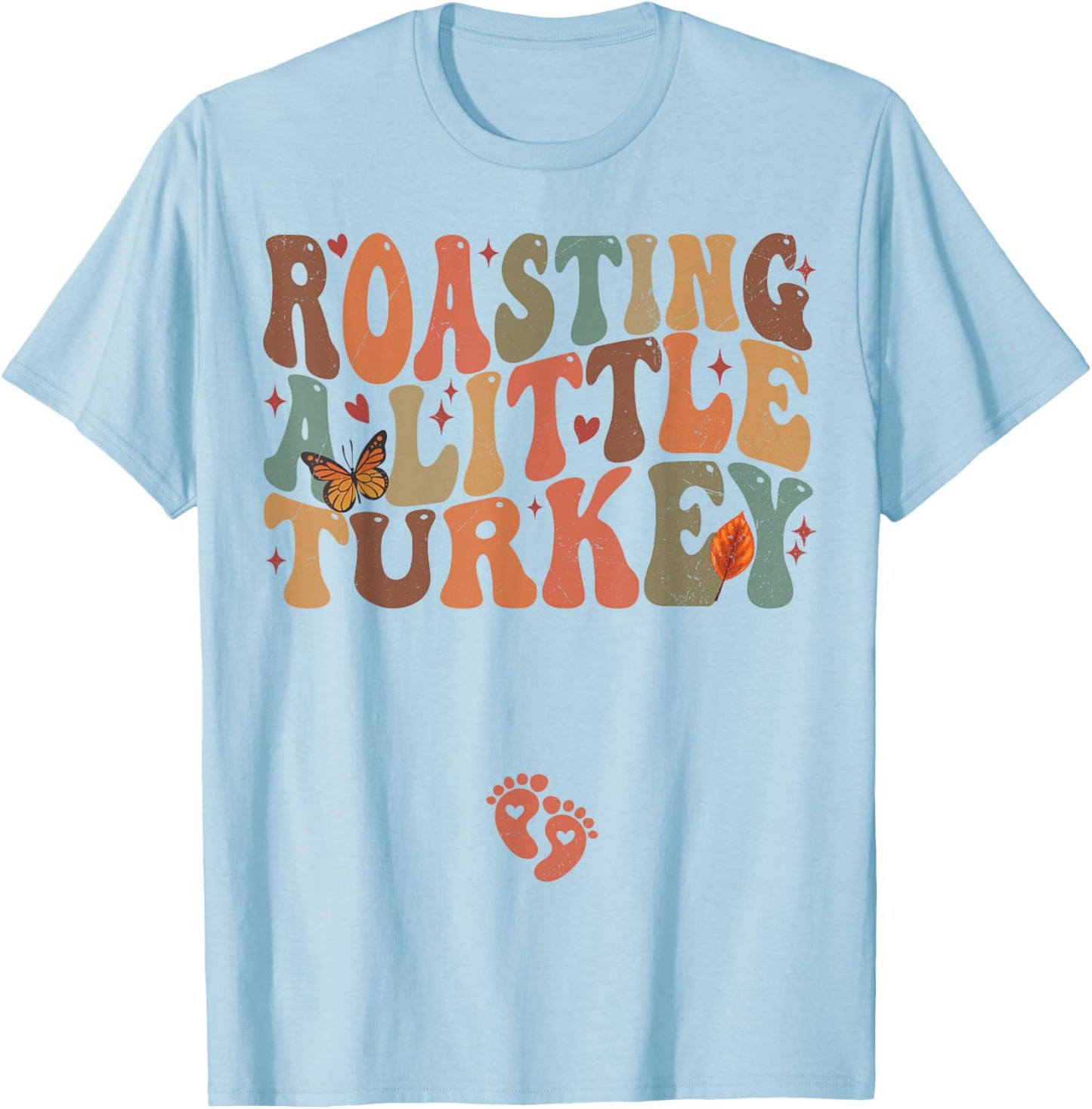 Roasting a Little Turkey Disstressed Thanksgiving Pregnancy T-Shirt - T-Shirt | Light Blue