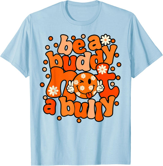 Be A Buddy Not A Bully Unity Day Orange Kids Anti Bullying T-Shirt - T-Shirt | Light Blue