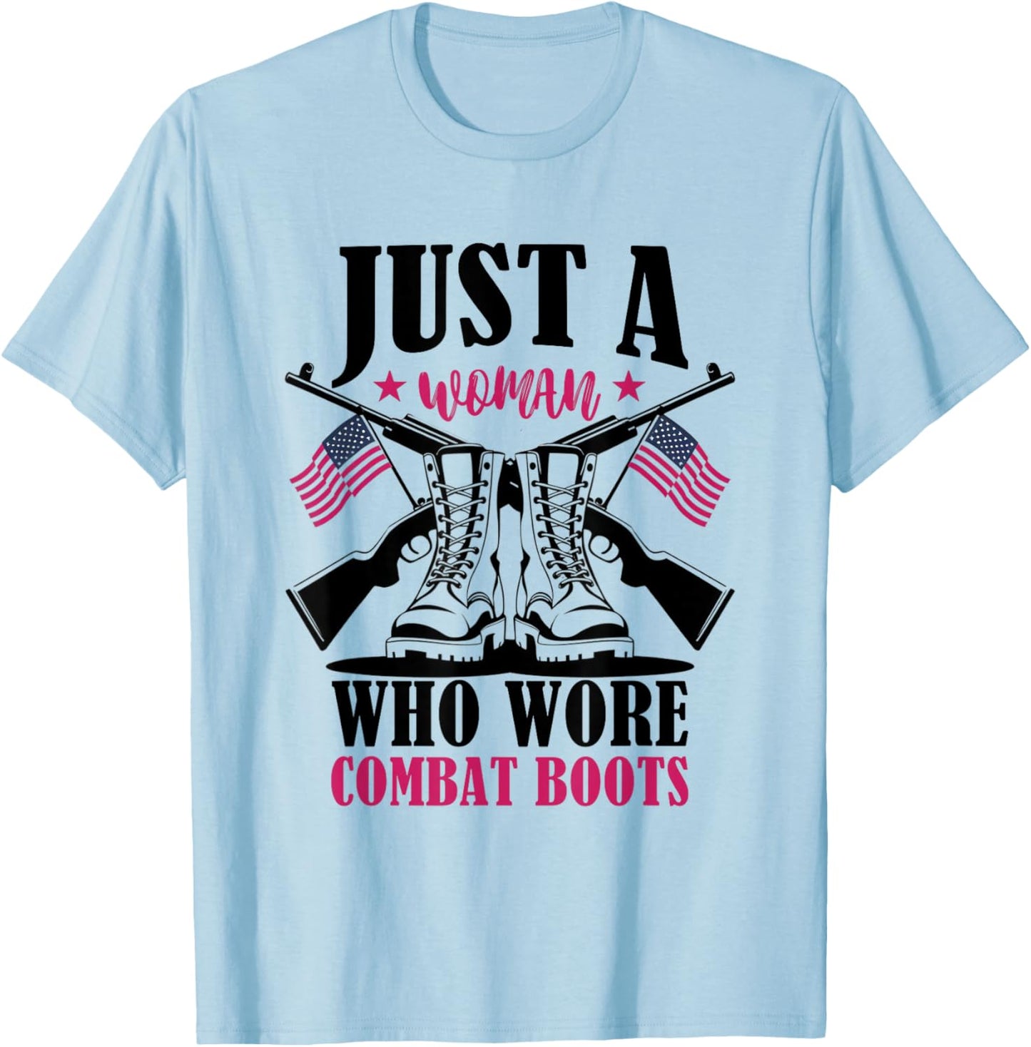 Just a Woman Who Wore Combat Boots Female Veteran Boots T-Shirt - T-Shirt | Light Blue