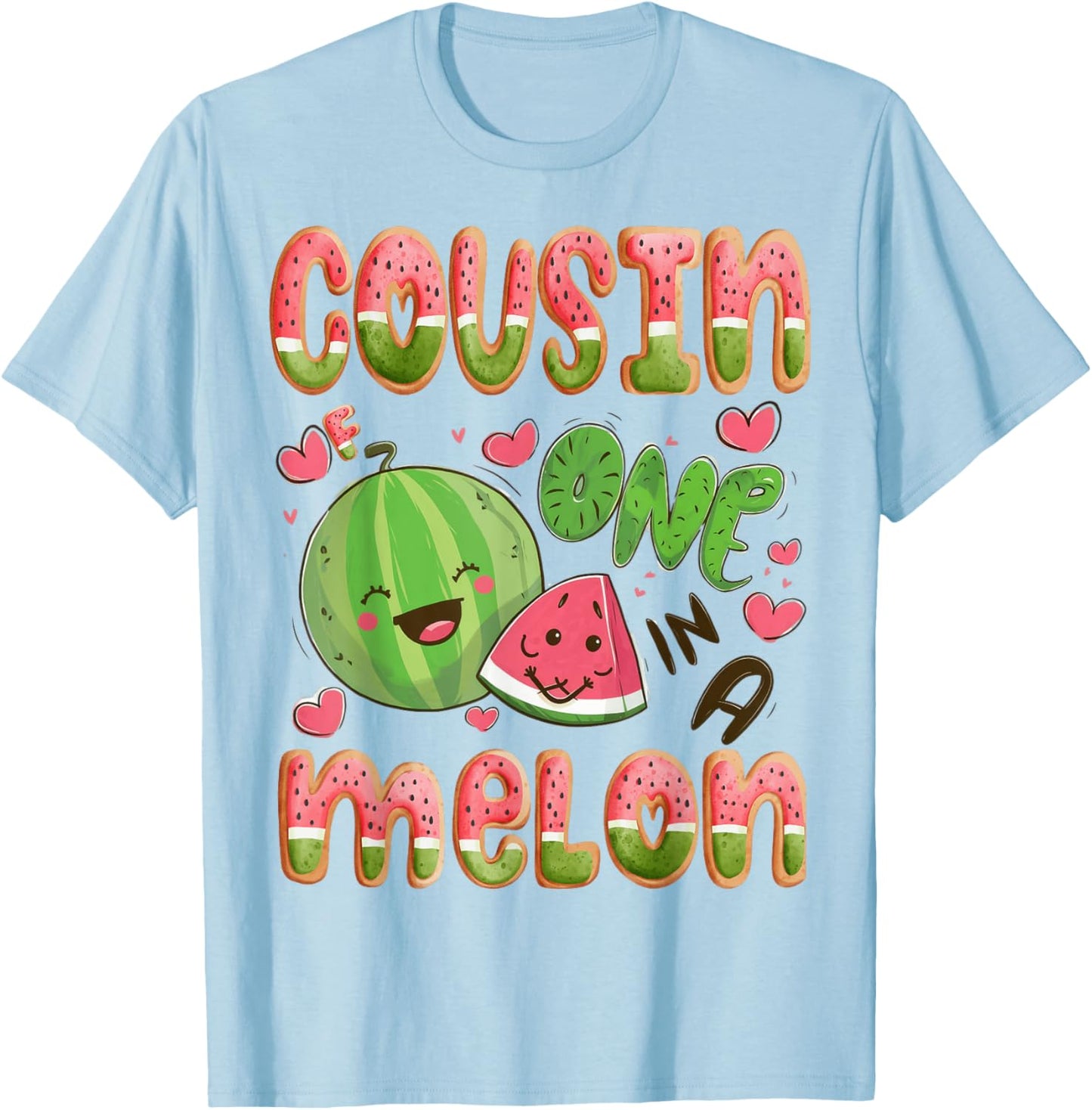 Cousin Of One In A Melon 1St Birthday Watermelon Bday Party T-Shirt - T-Shirt | Light Blue