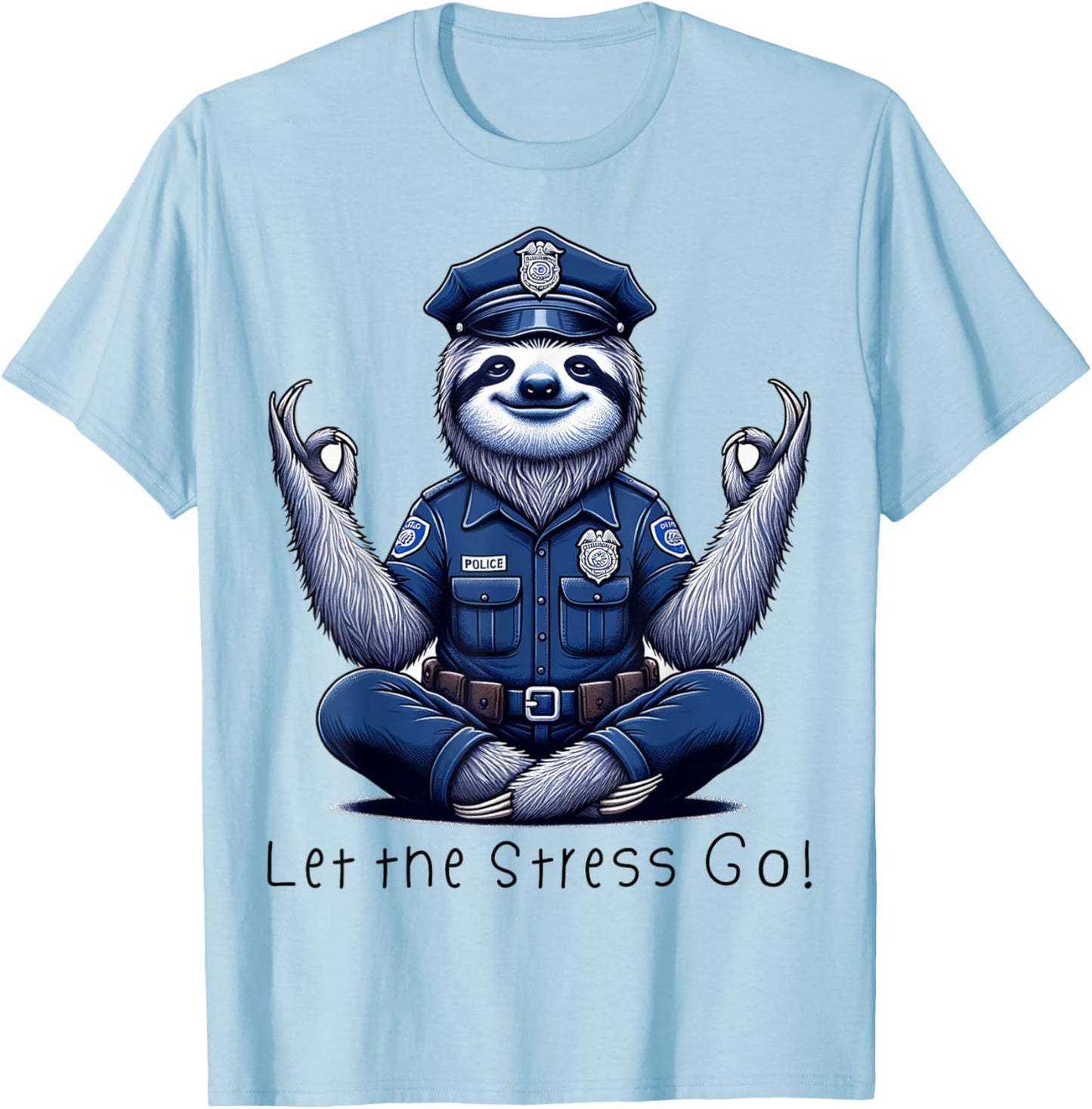 Let the stress go sloth policeman police yoga T-Shirt - T-Shirt | Light Blue