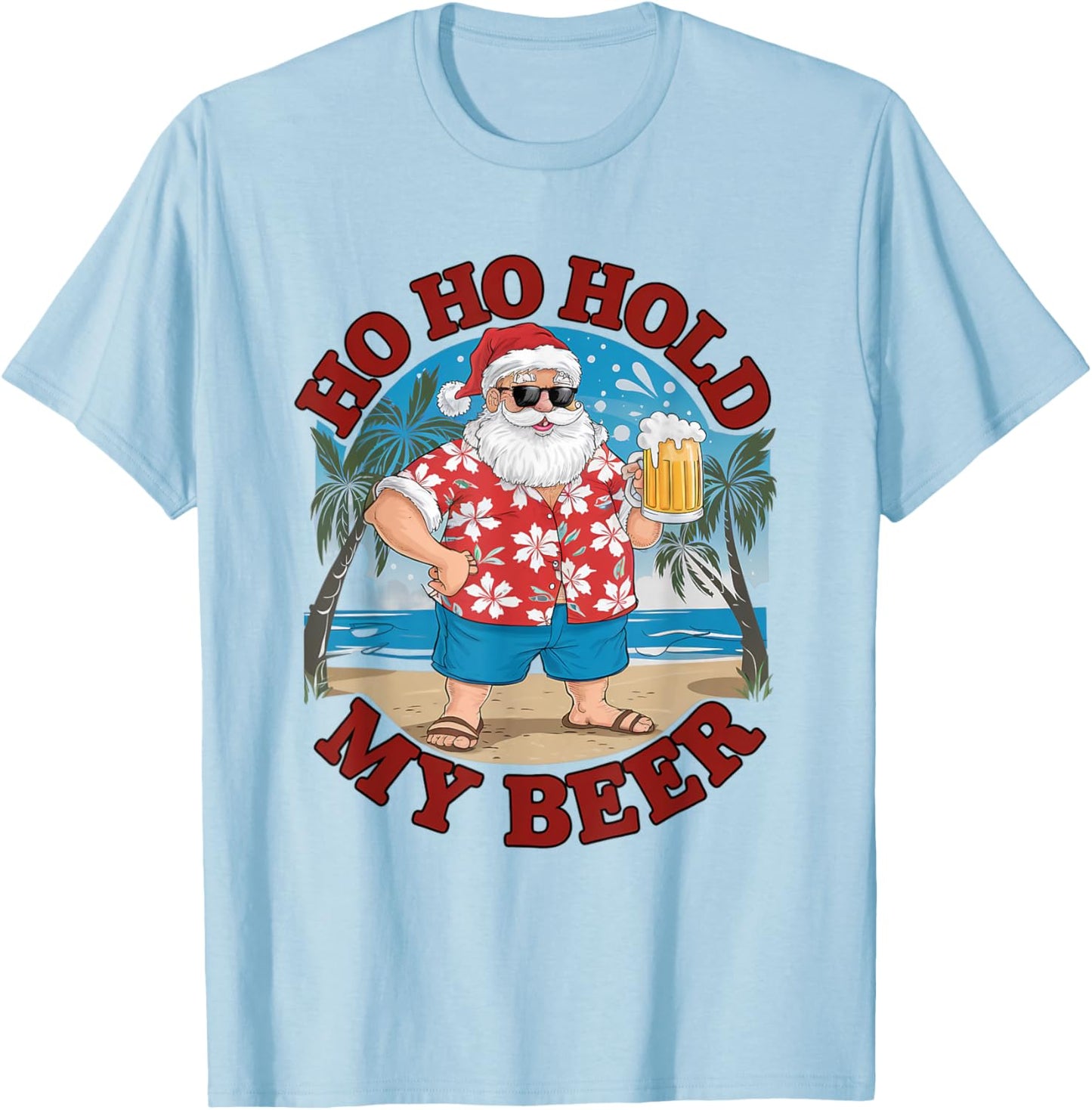 Ho Ho Hold My Beer Beach Santa Funny Christmas T-Shirt - T-Shirt | Light Blue