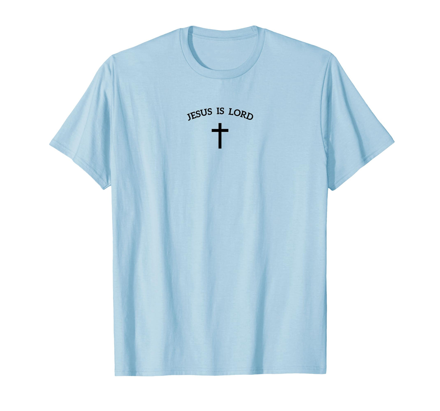 Jesus is Lord and Cross Design Christian Faith Believer T-Shirt