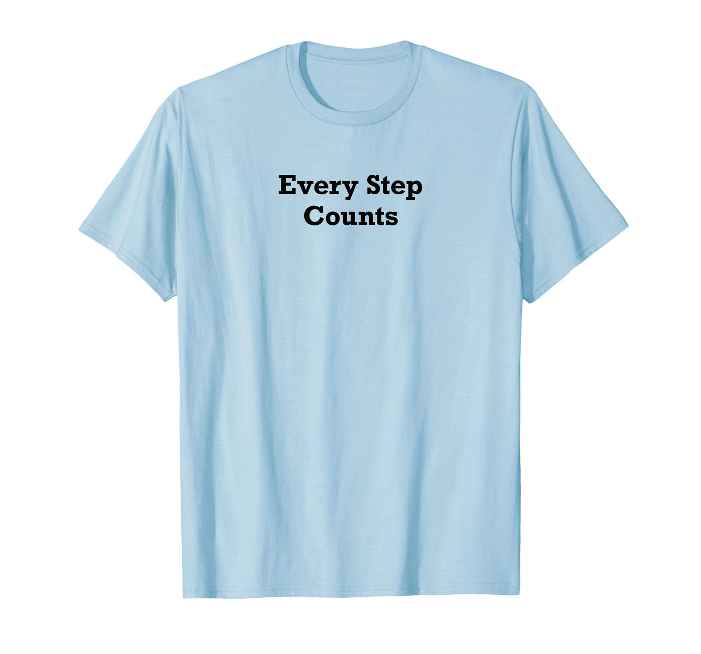 Every Step Counts T-Shirt