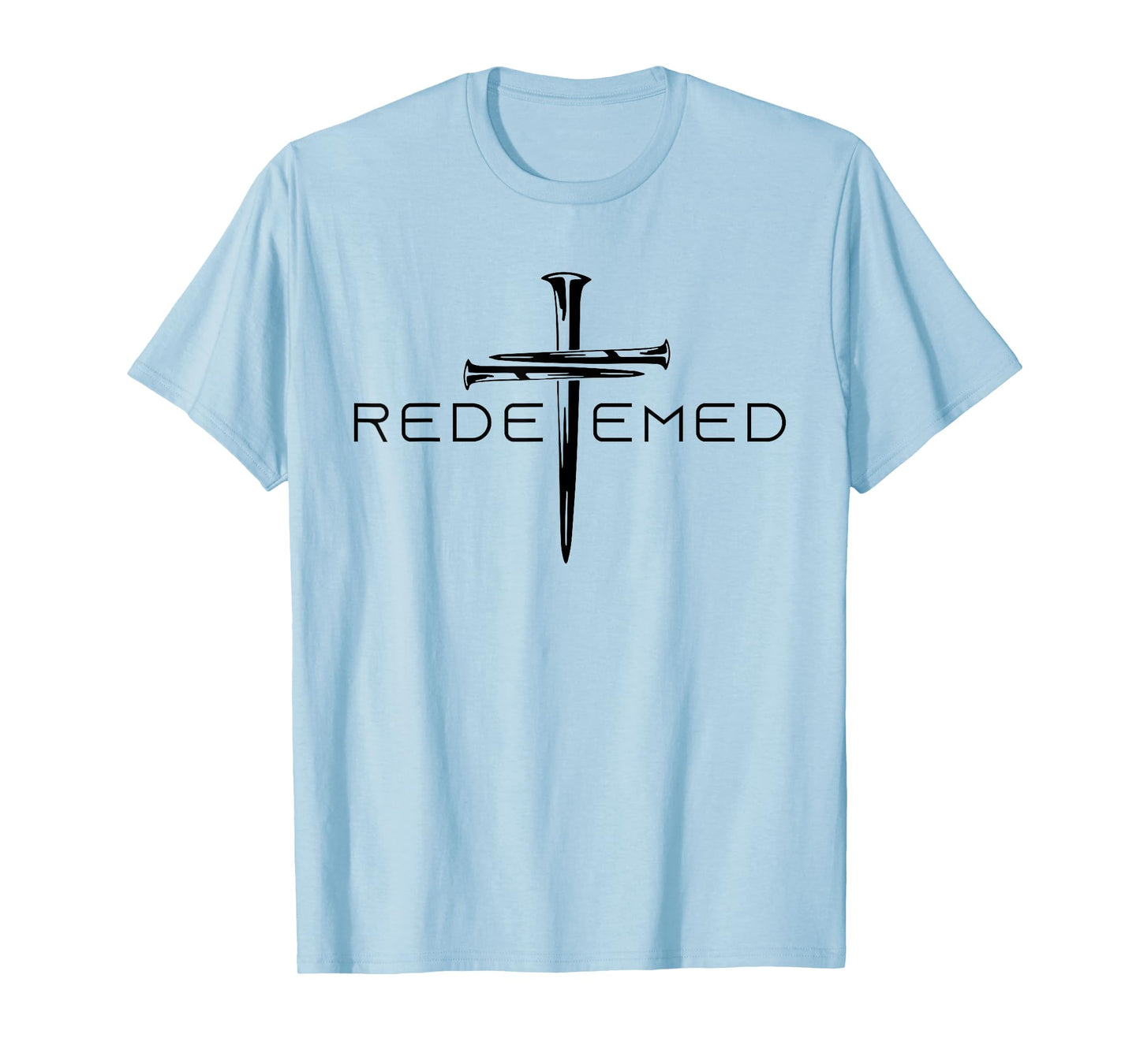 Redeemed Cross Nails Faith in God Jesus Christ Christian Men T-Shirt