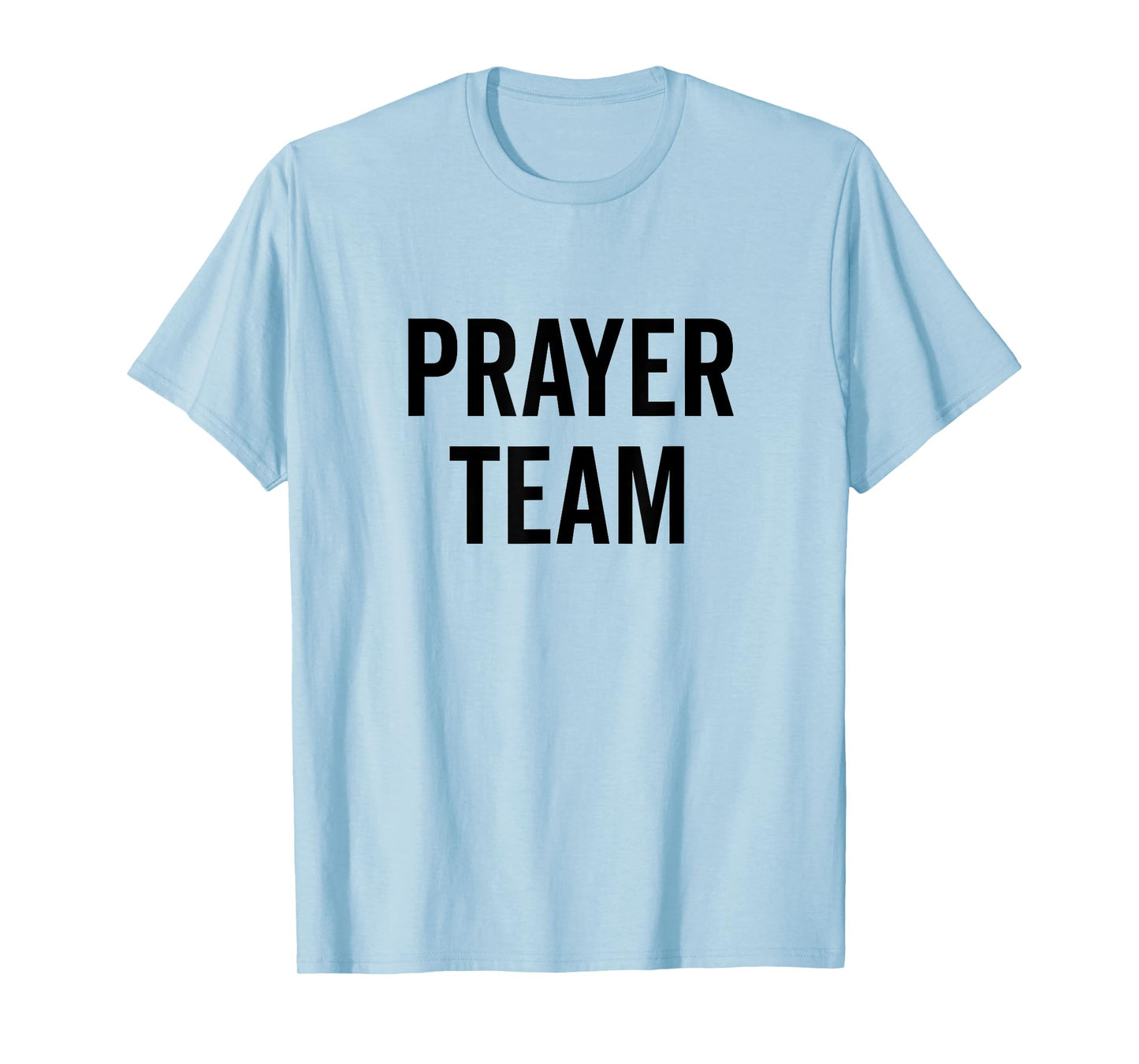 Prayer Team in Faith and Hope T-Shirt