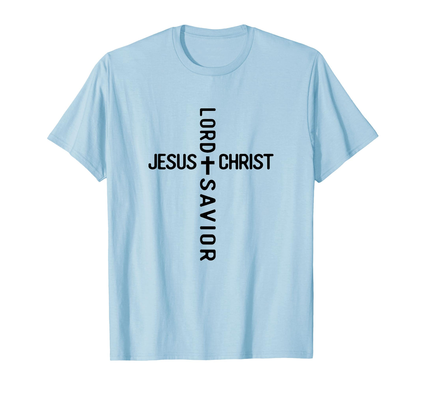 Christian Faith Lord And Savior Jesus Christ Cross T-Shirt