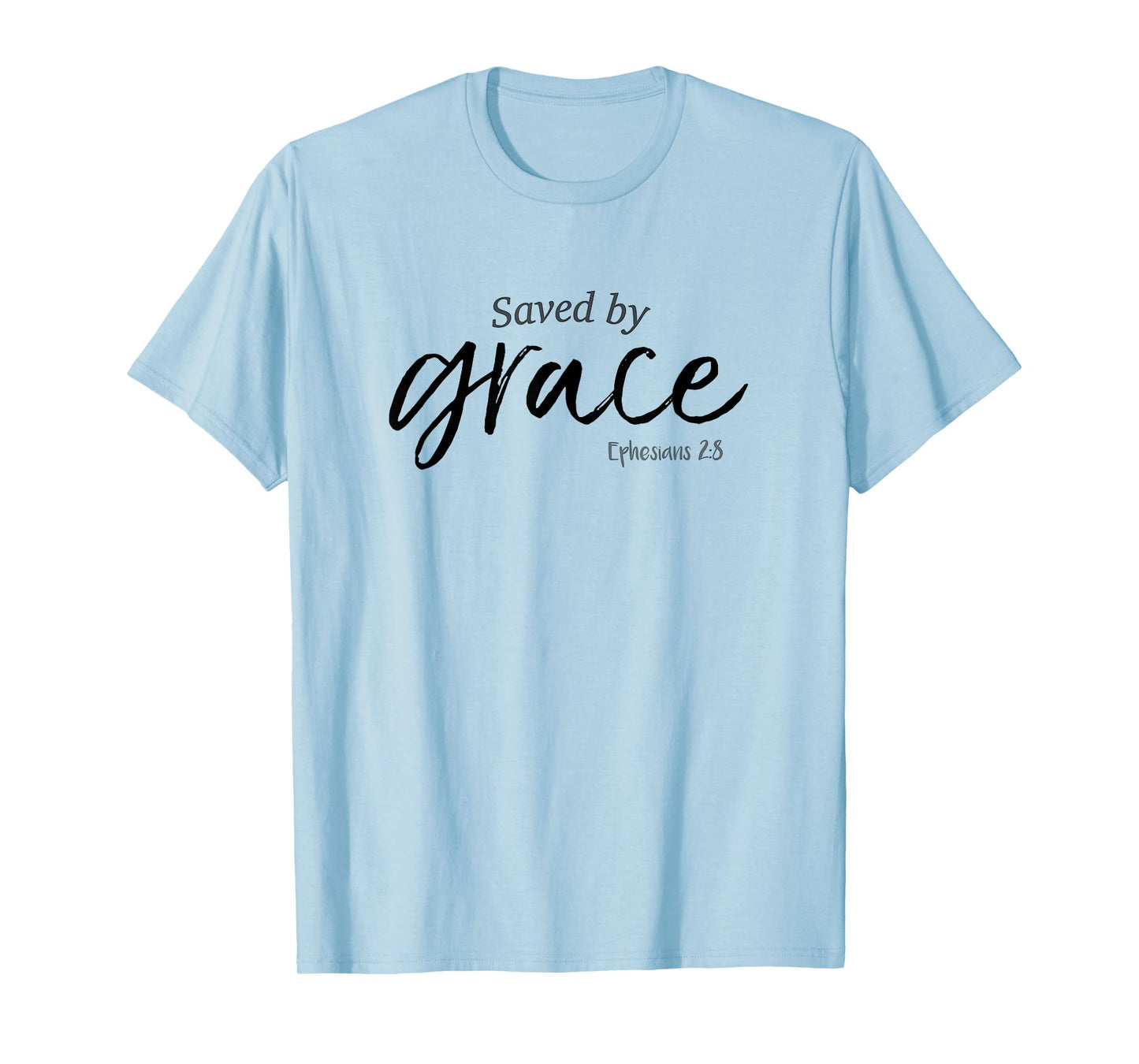 Saved By Grace Shirt Ephesians Scripture Christian Tee T-Shirt