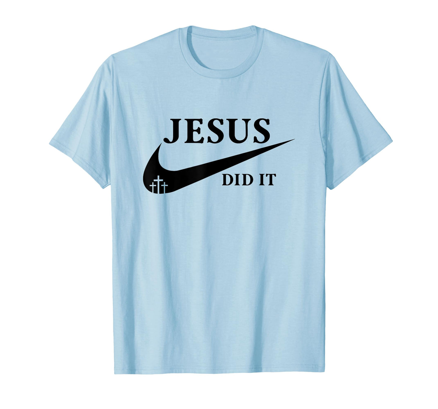 Jesus Did It He is Risen T-Shirt