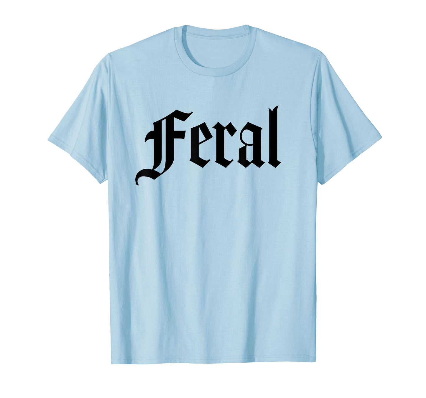 FERAL T-Shirt