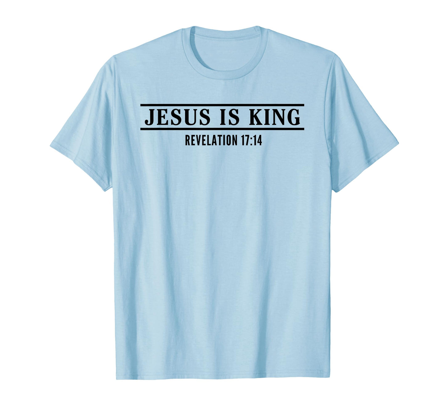 Jesus is King Revelation Scripture Quote Bible Christian T-Shirt