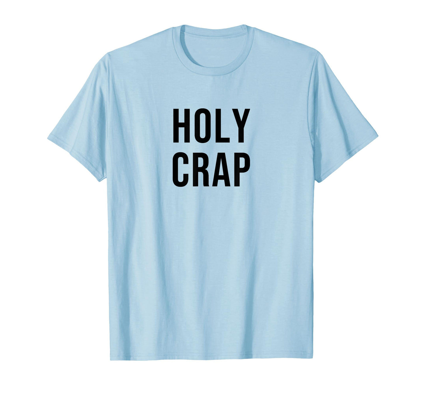 Holy Crap T-Shirt