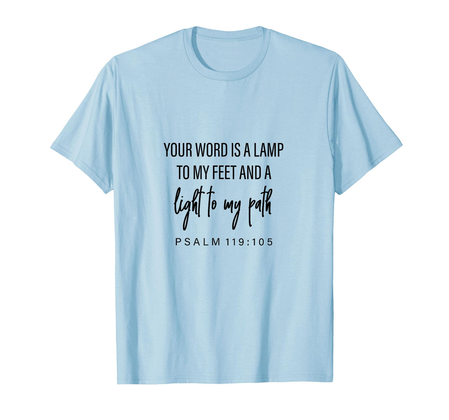 Psalm 119:105, Bible Verse, Gift For Women & Men, Christian T-Shirt