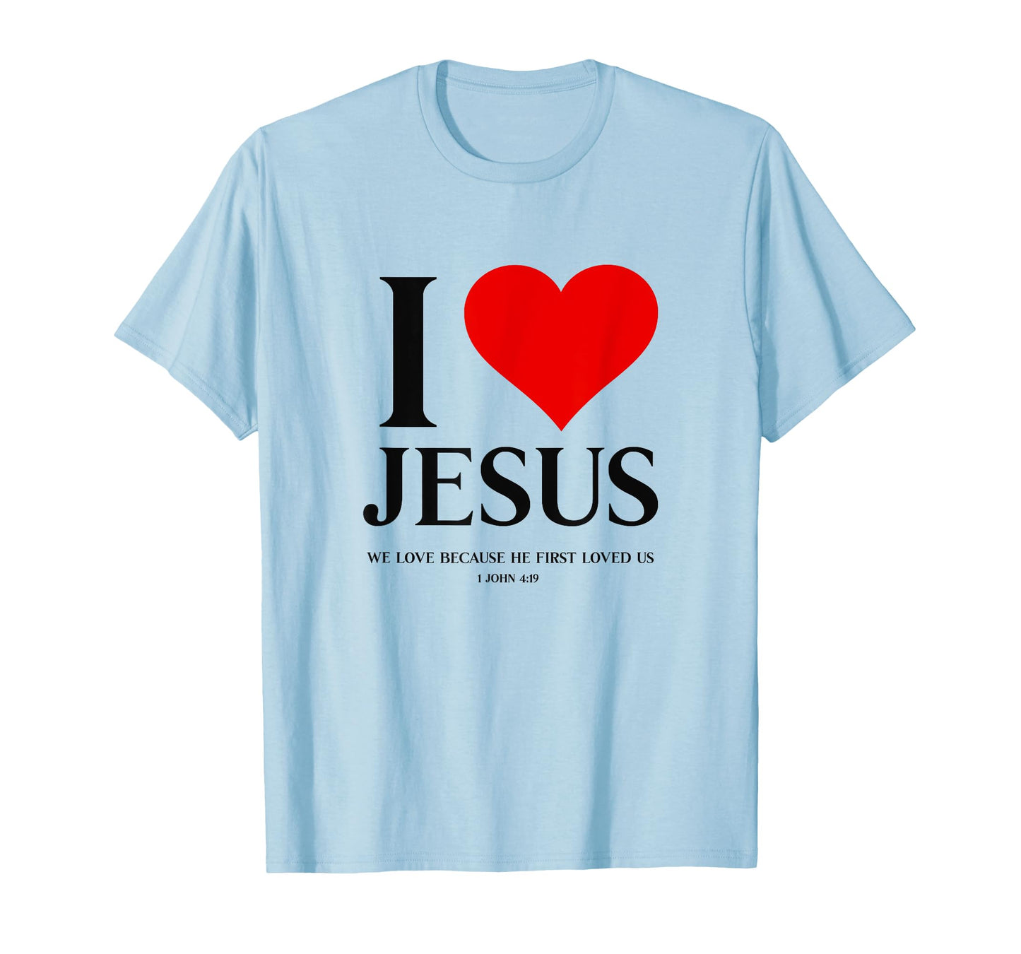 I Love Jesus Christian Faith Bible Verse God Religious Heart T-Shirt