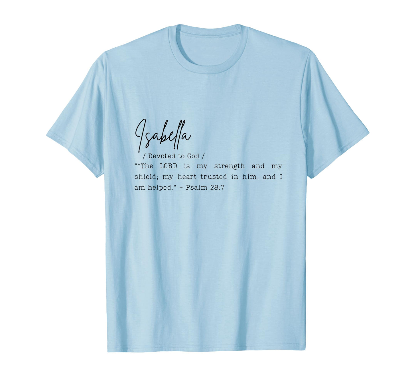Isabella Name Meaning Bible Verse Art Devoted To God Gift T-Shirt