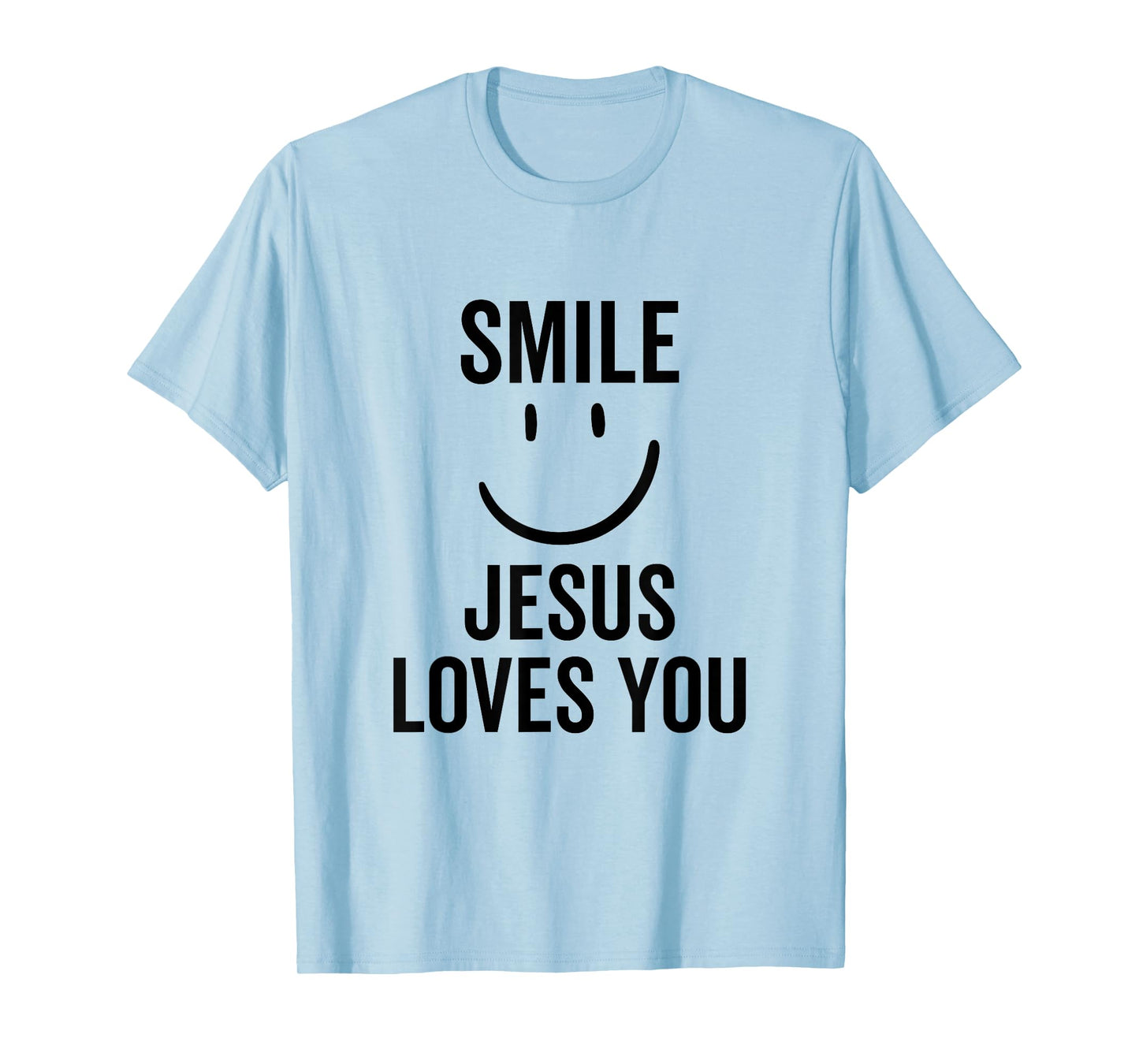 Smile Jesus Loves You Funny Faith God Christian T-Shirt