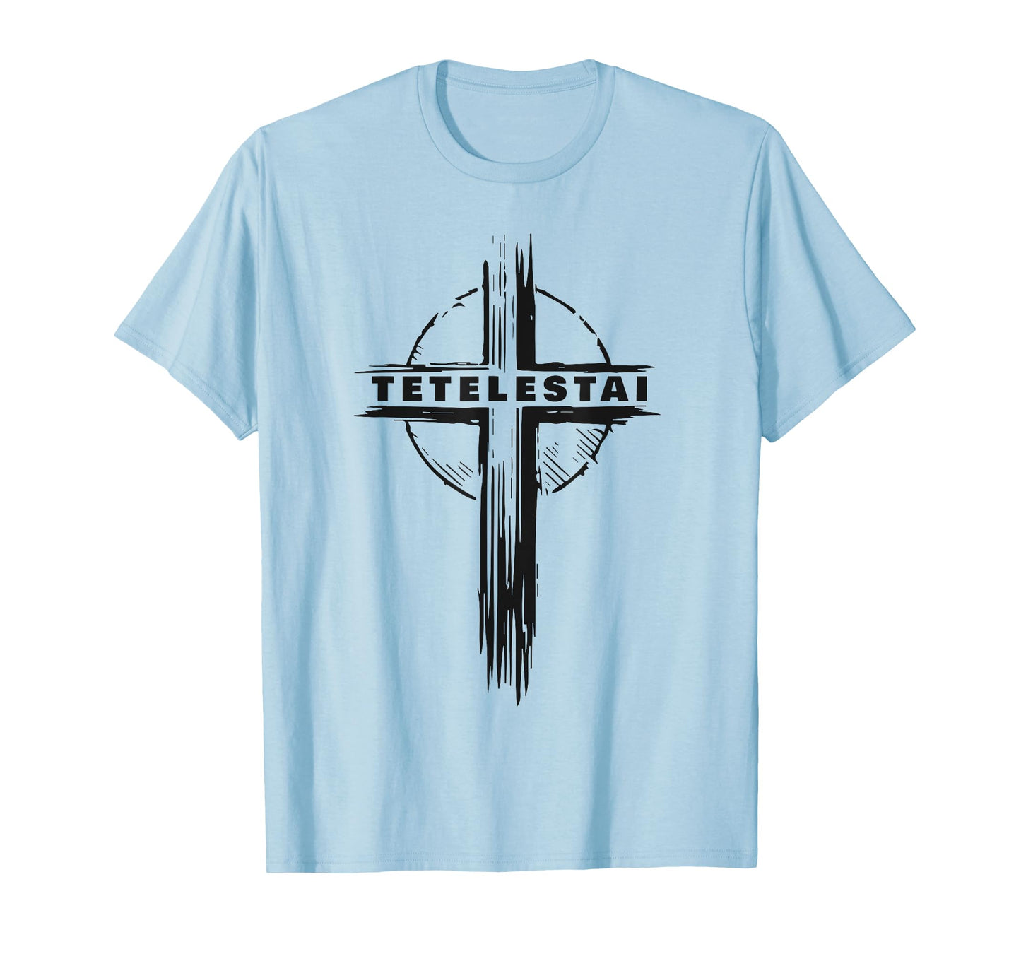 Tetelestai – Passover Easter Cross Jesus Christ Faith Greek T-Shirt