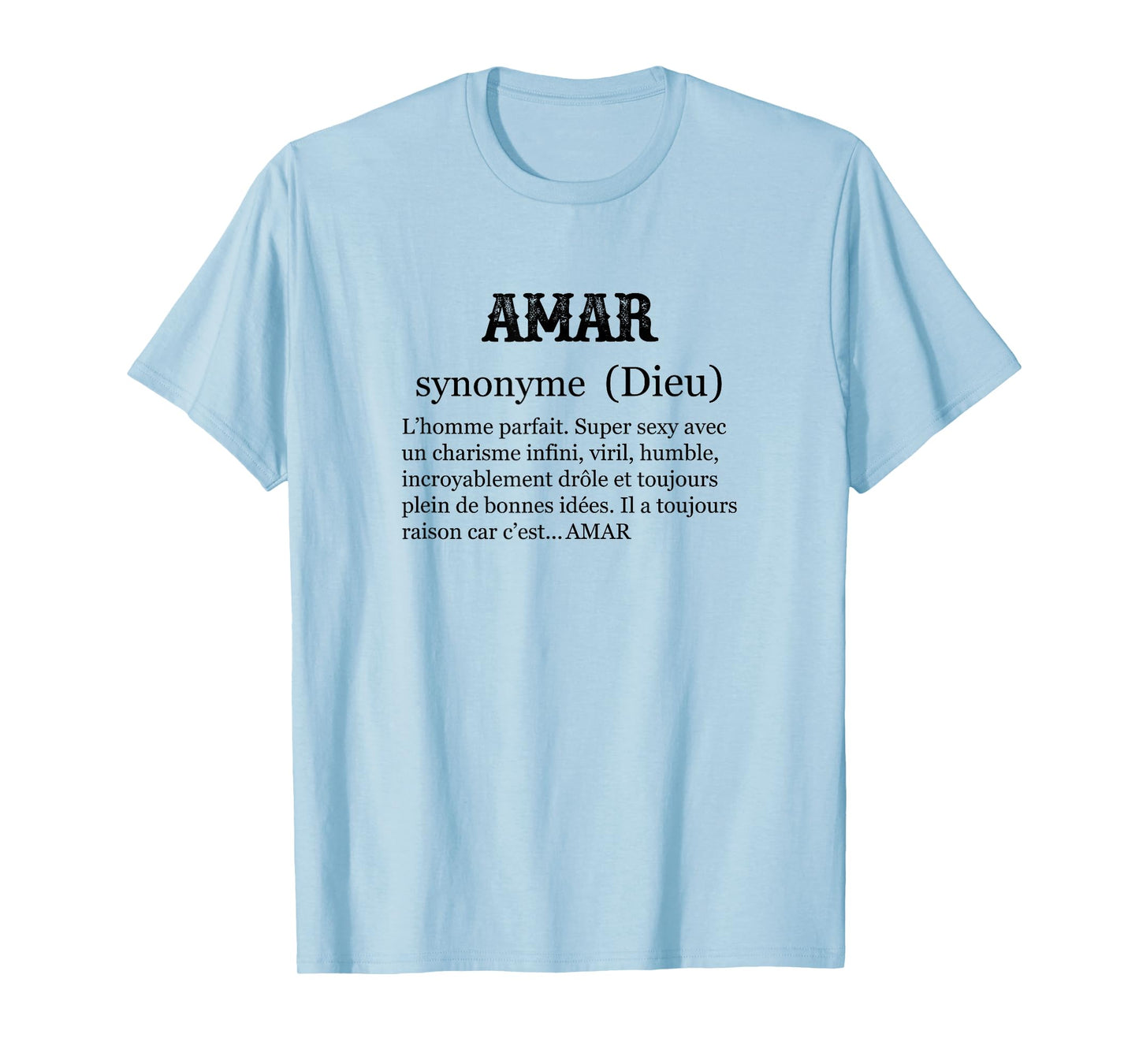 AMAR - First Name Definition | Synonym God - Funny Humor T-Shirt