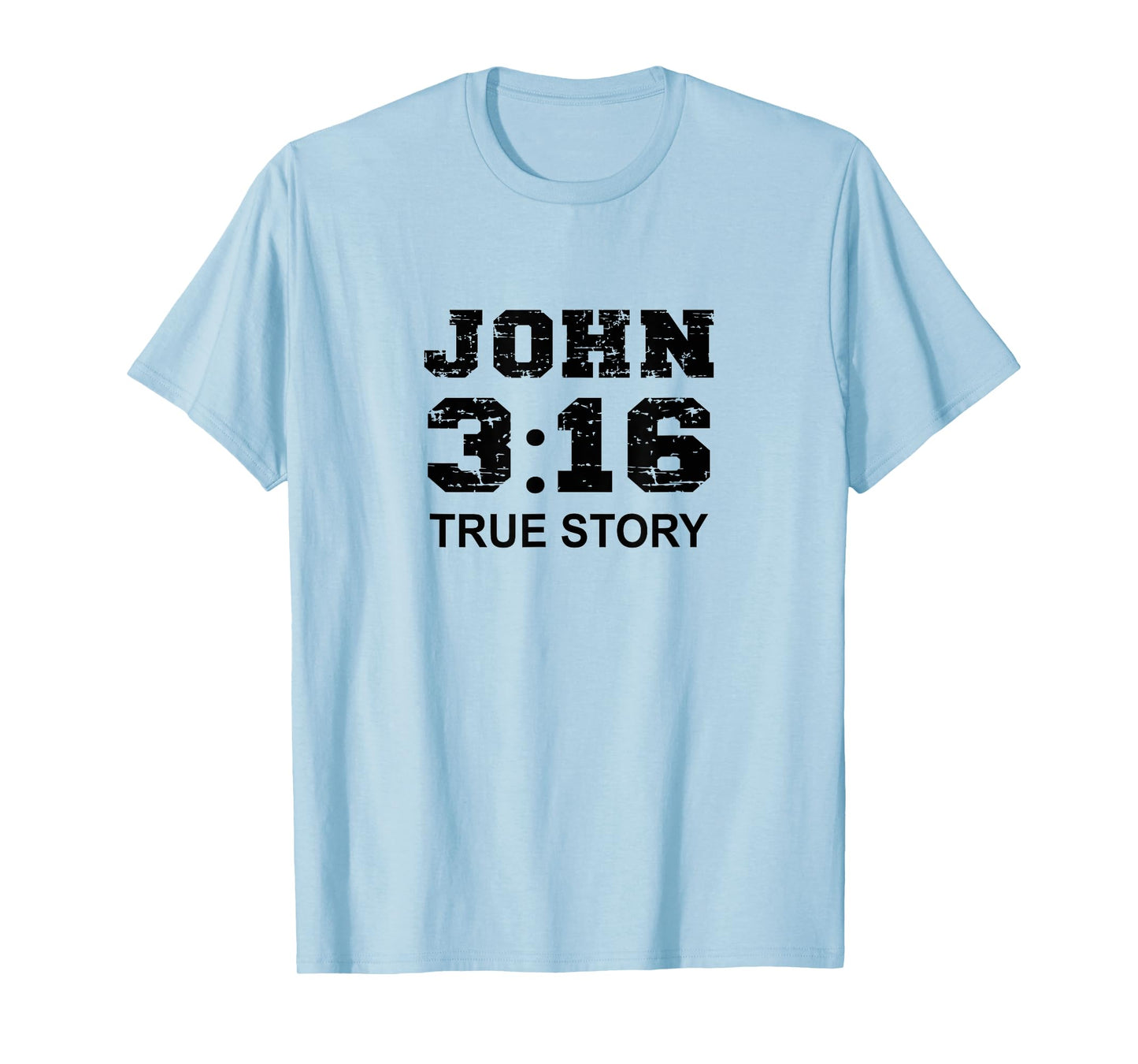 John 3 16 True Story, Faith, Bible Verse Christian women T-Shirt