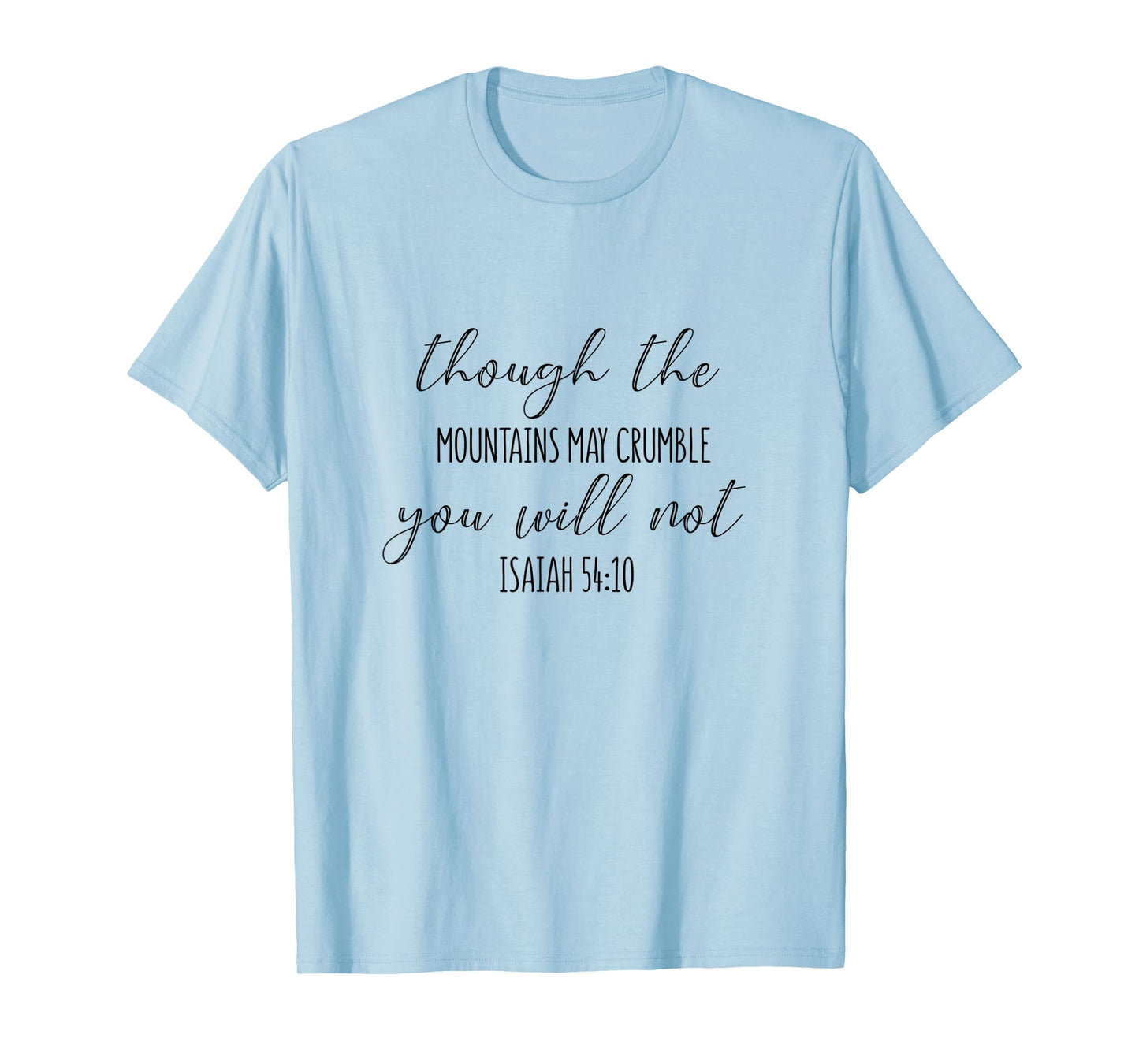Isaiah 54:10 - Gift For Women & Men, Christian T-Shirt