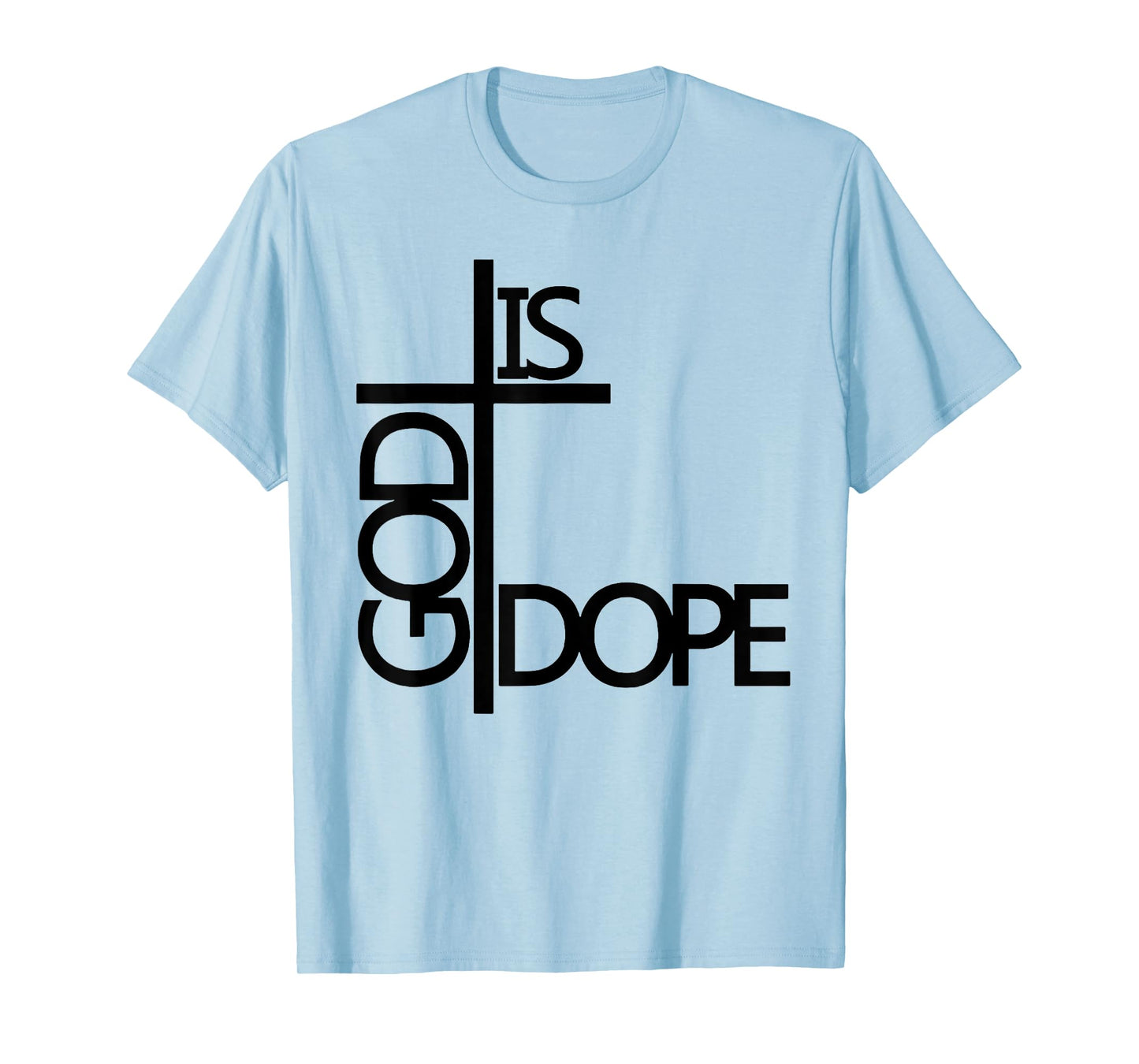 God Is Dope T-Shirt