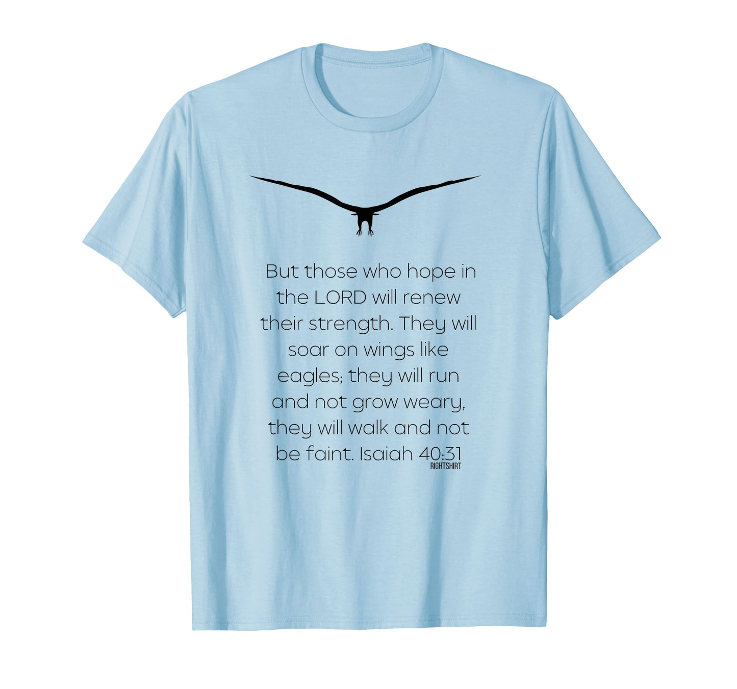 But Those Who HOPE In The LORD Will Renew Their Strength T-Shirt