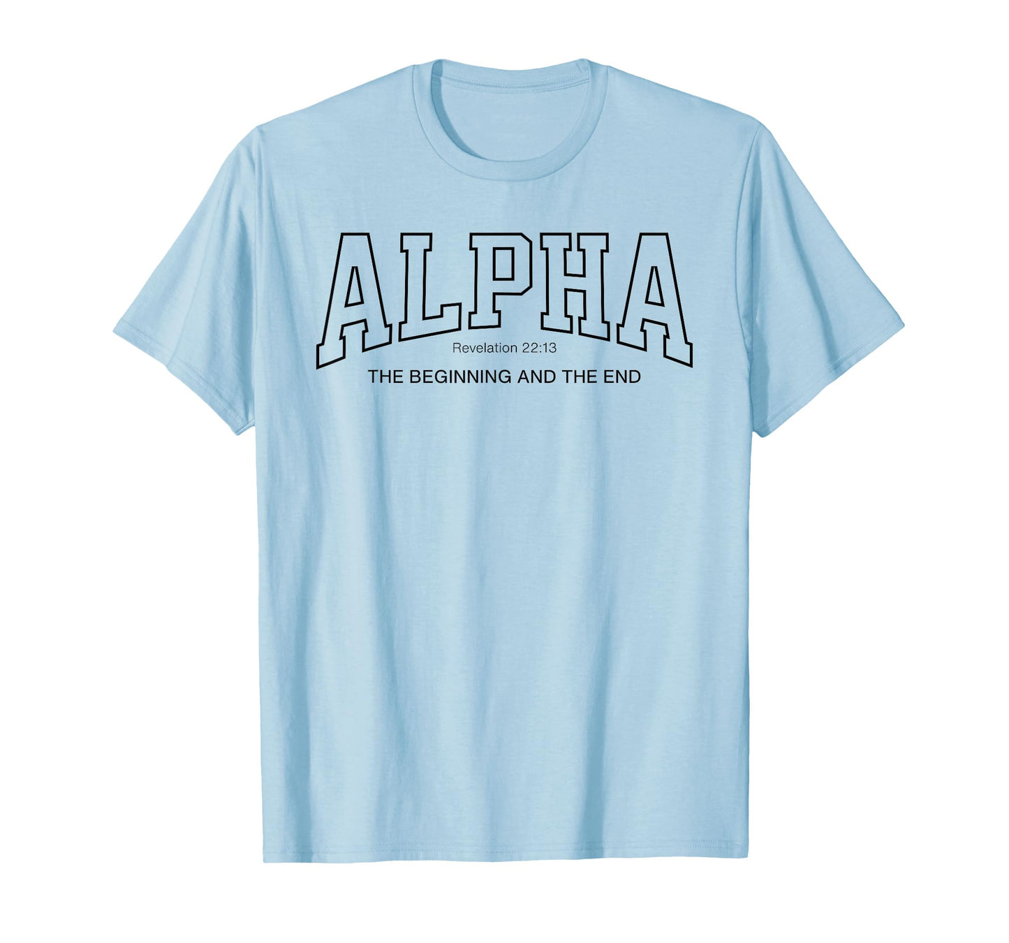 Alpha College Christian, Revelation 22:13 Beginning & End T-Shirt