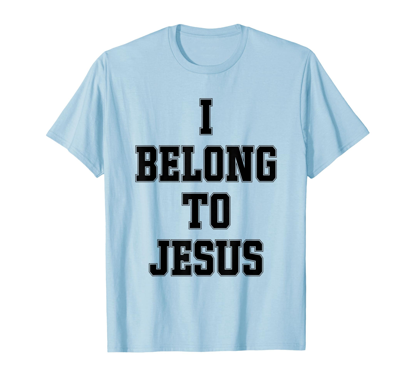 I Belong To Jesus Christian Faith Bible Verse Religious T-Shirt