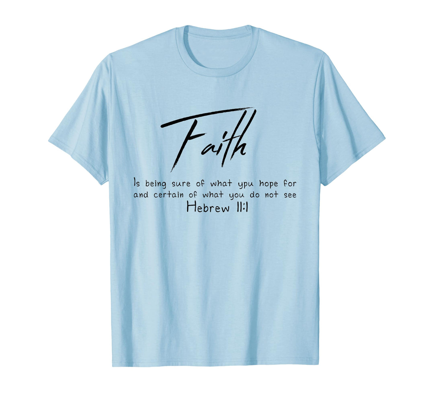 Faith Hebrews 11:1 T-shirt Bible Christian Tee
