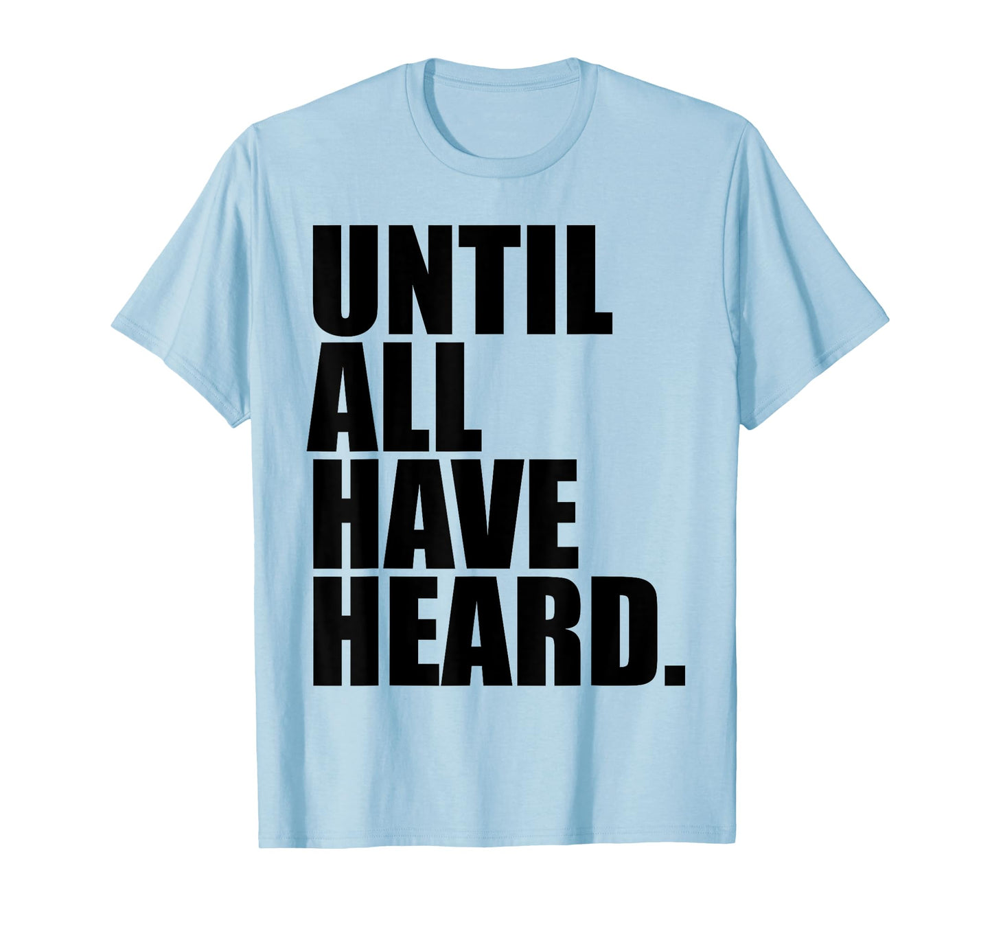 Until All Have Heard Christian Duty Jesus Christ God Lover T-Shirt