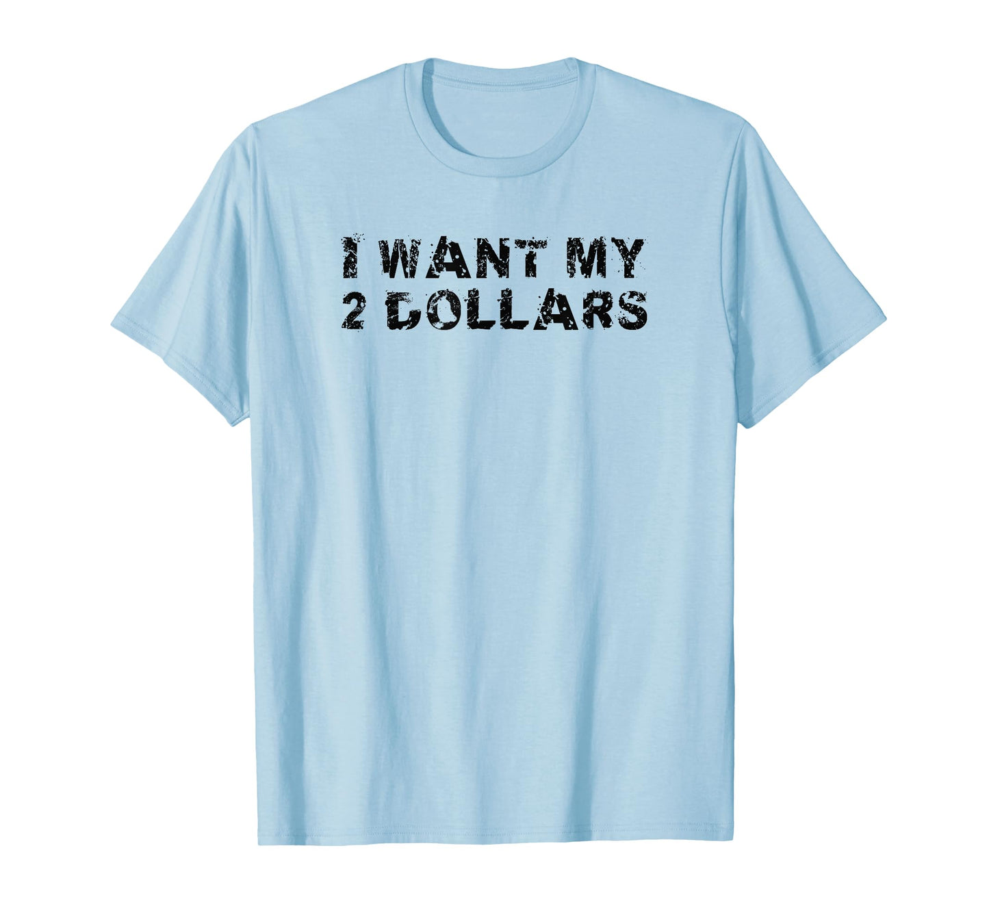I Want My Two Dollars 2$ Movie Quote Retro 80s Vintage T-Shirt
