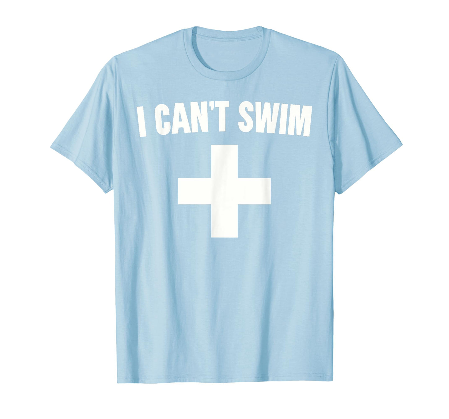 Summer Humor Funny Pool Lifeguard Tee I Can't Swim T-Shirt