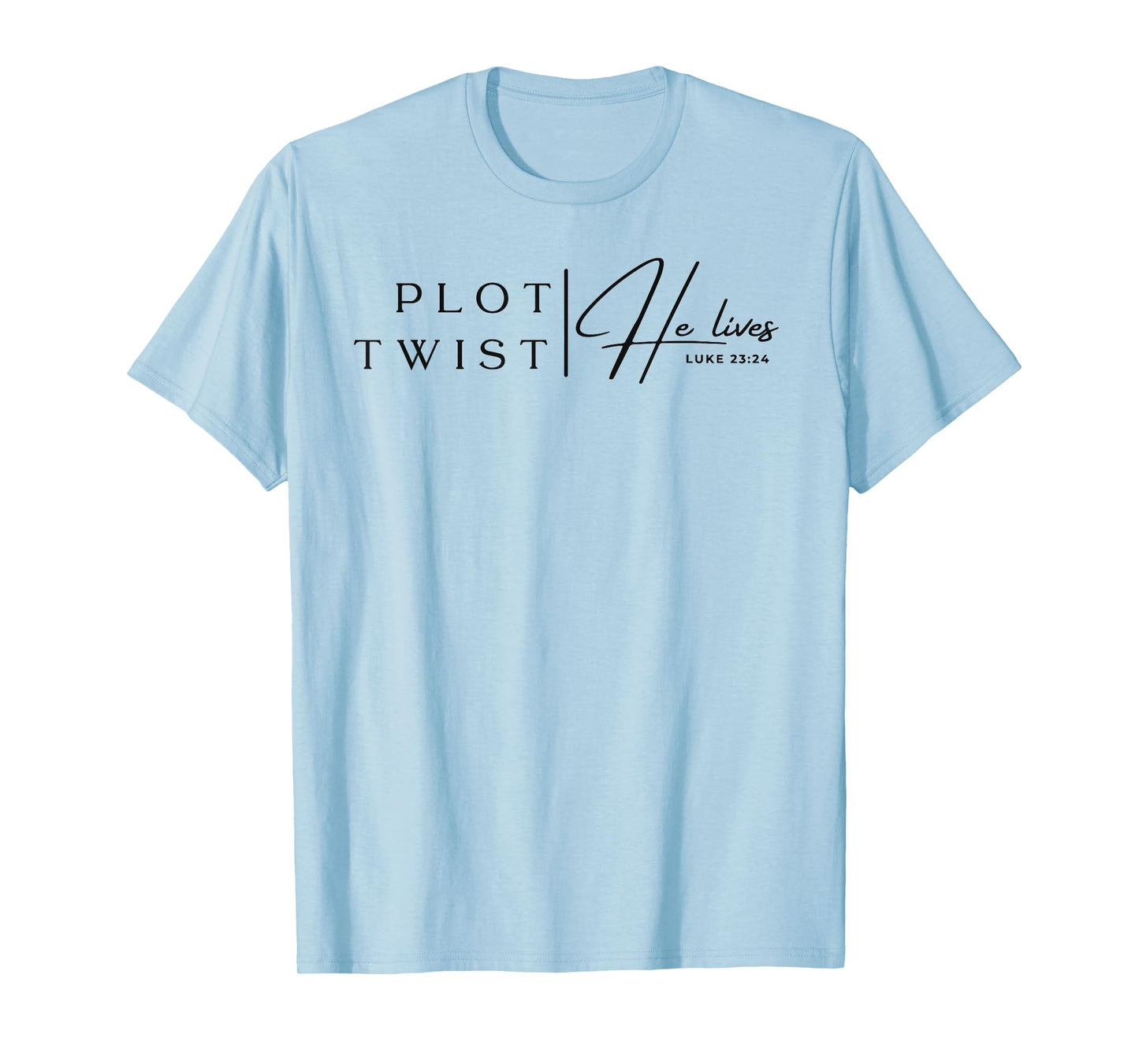 Plot Twist He Lives Trendy Christian Easter T-Shirt