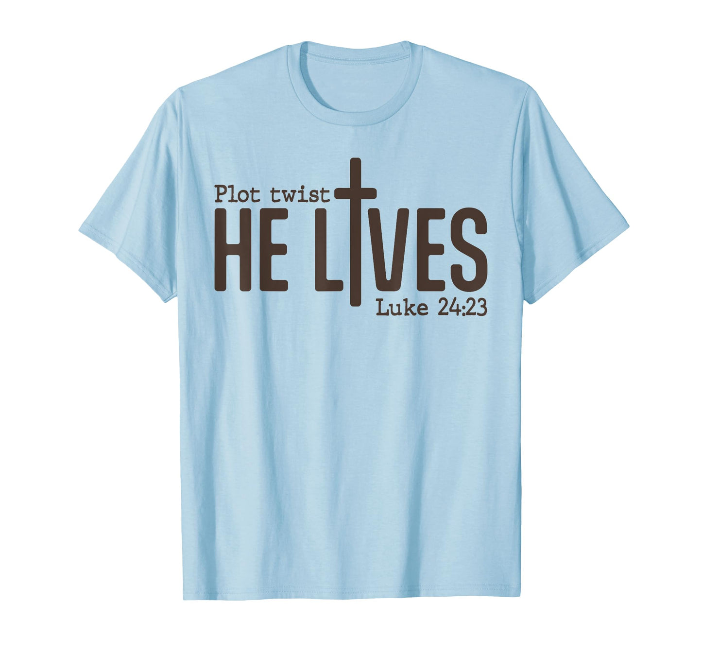 Plot Twist He Lives Luke Funny Bible Christian T-Shirt