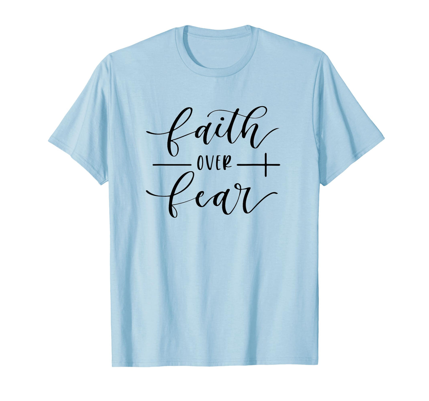 Faith Over Fear Y'all Need Jesus Christ Christian Men Women T-Shirt