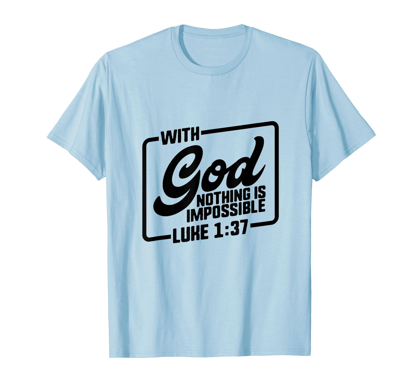 Bible Verse Shirts Christian Quote Luke 1:37 Gift God Jesus