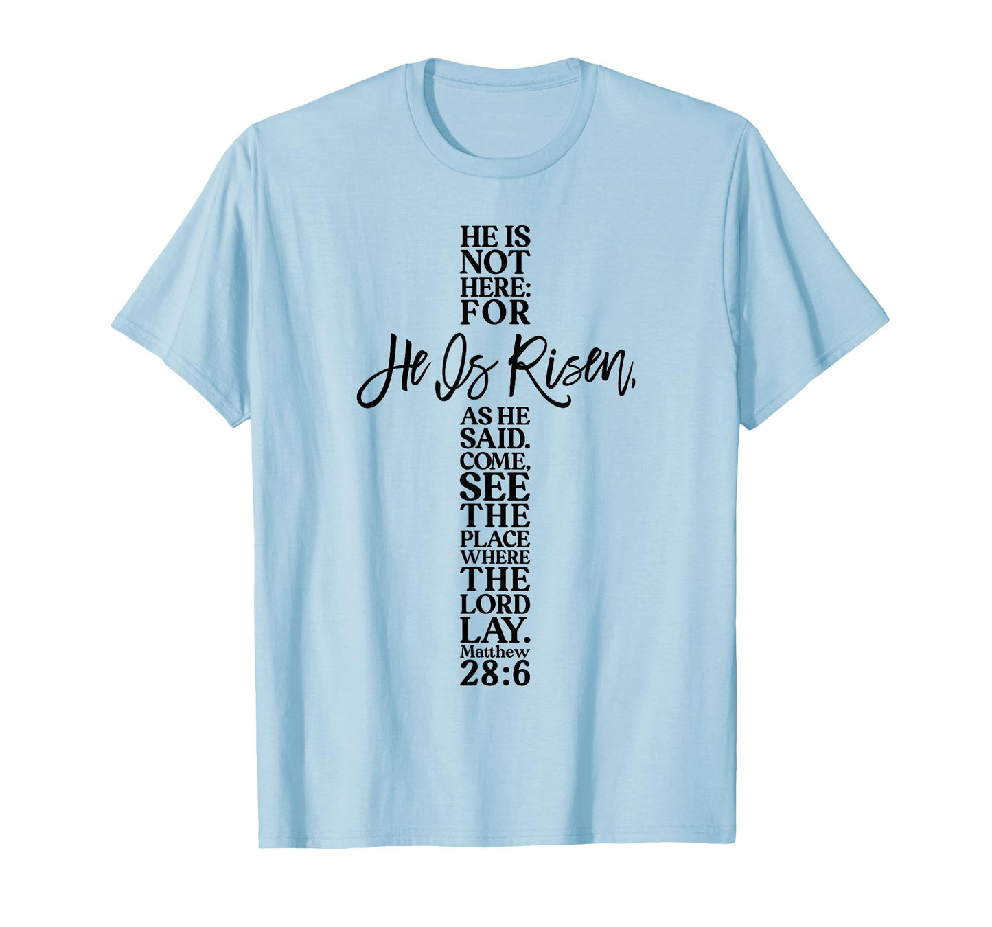 Happy Easter Shirt He Is Risen Jesus Cross Scripture Matthew T-Shirt