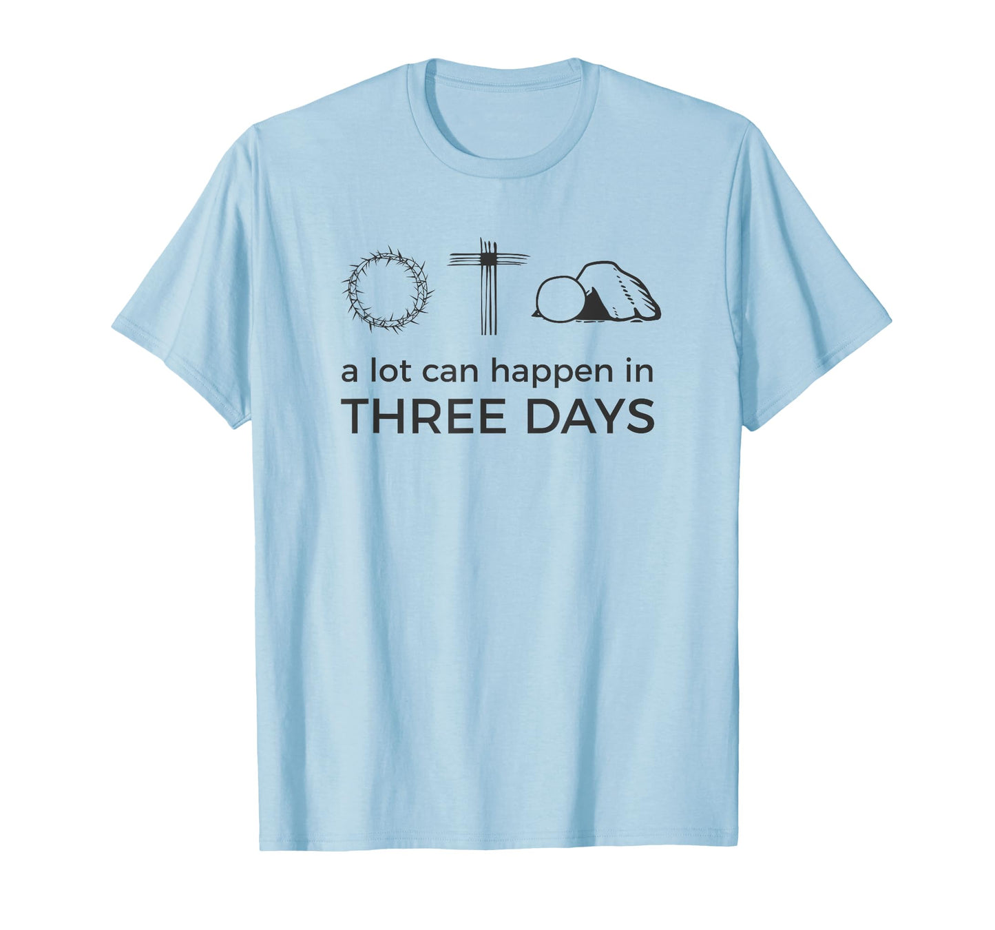 Easter Jesus Resurrection Quote / 3 Three Days Risen Cross T-Shirt