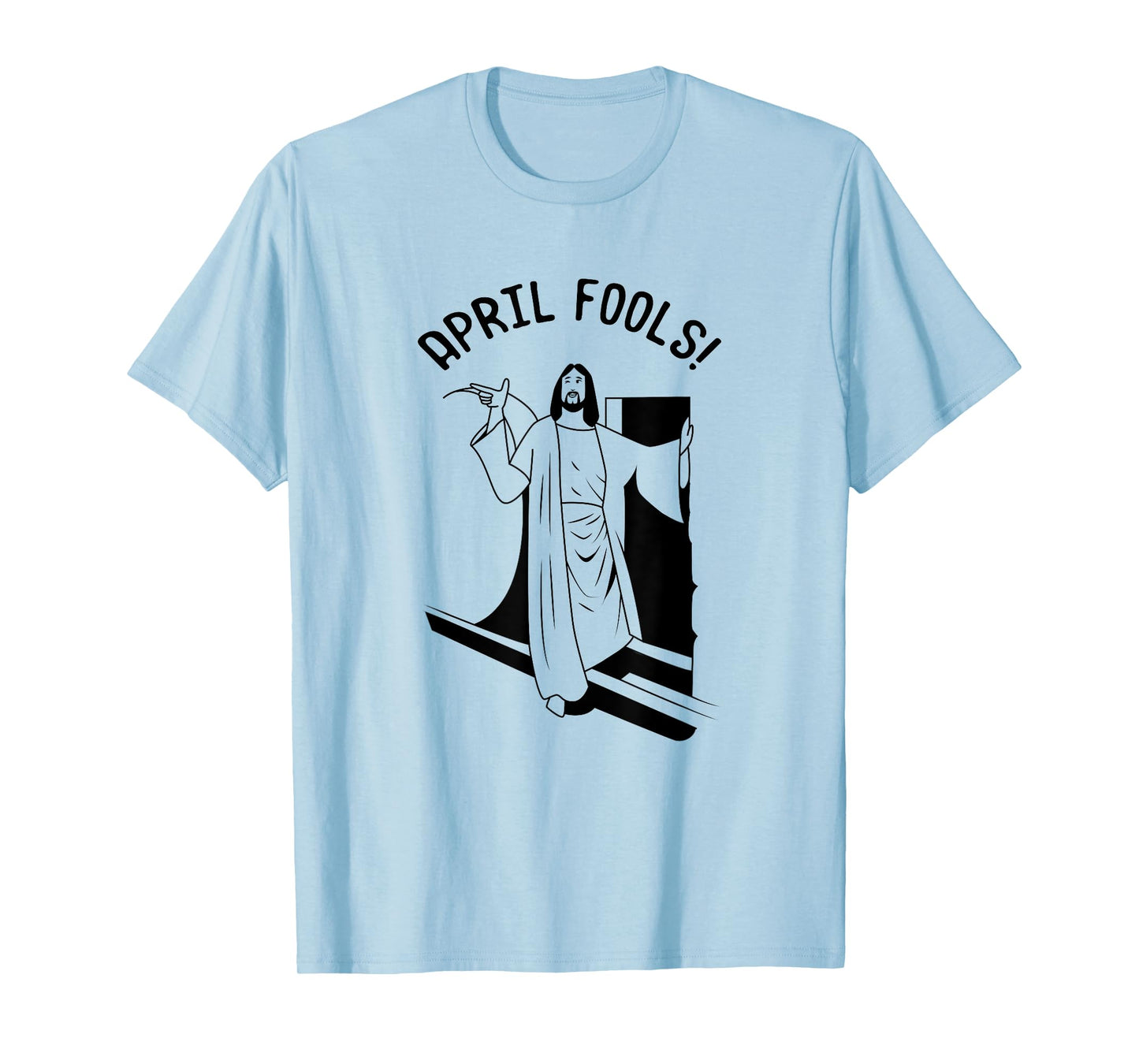 Jesus Christ Rising from Tomb Funny April Fools Tee T-Shirt