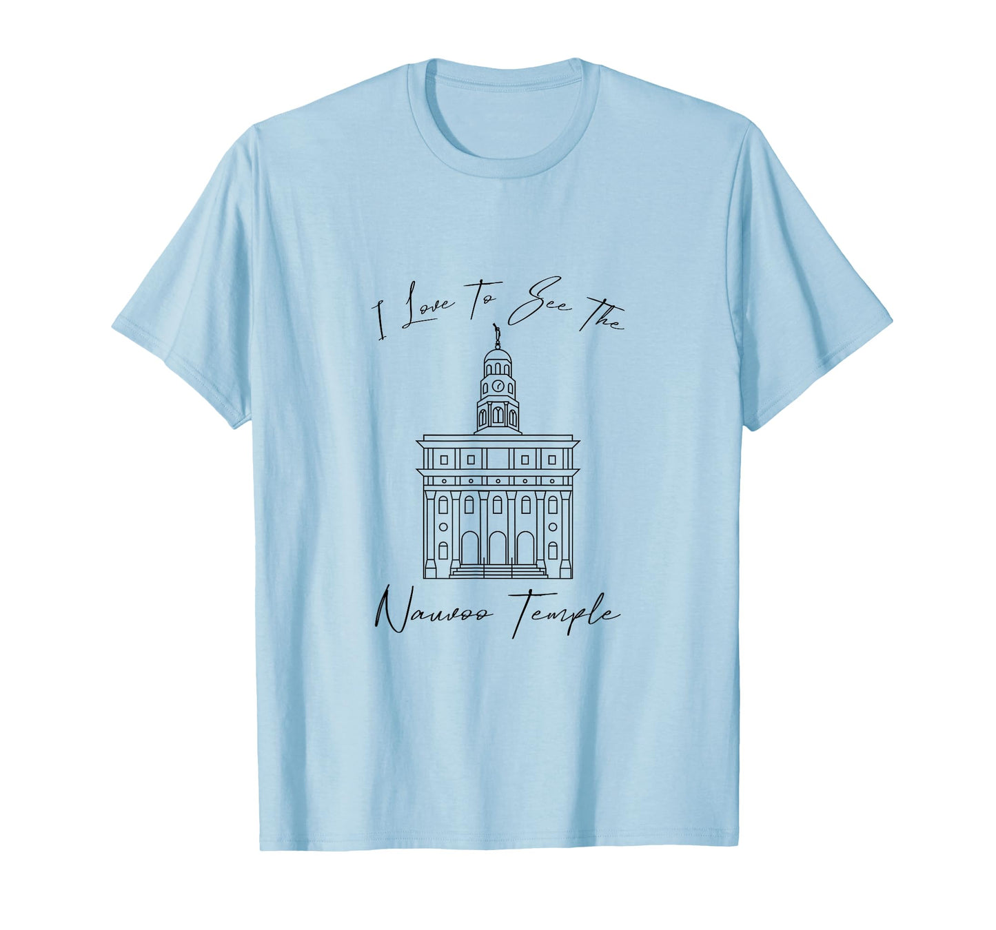 Nauvoo IL Temple, I love to see my temple, calligraphy T-Shirt