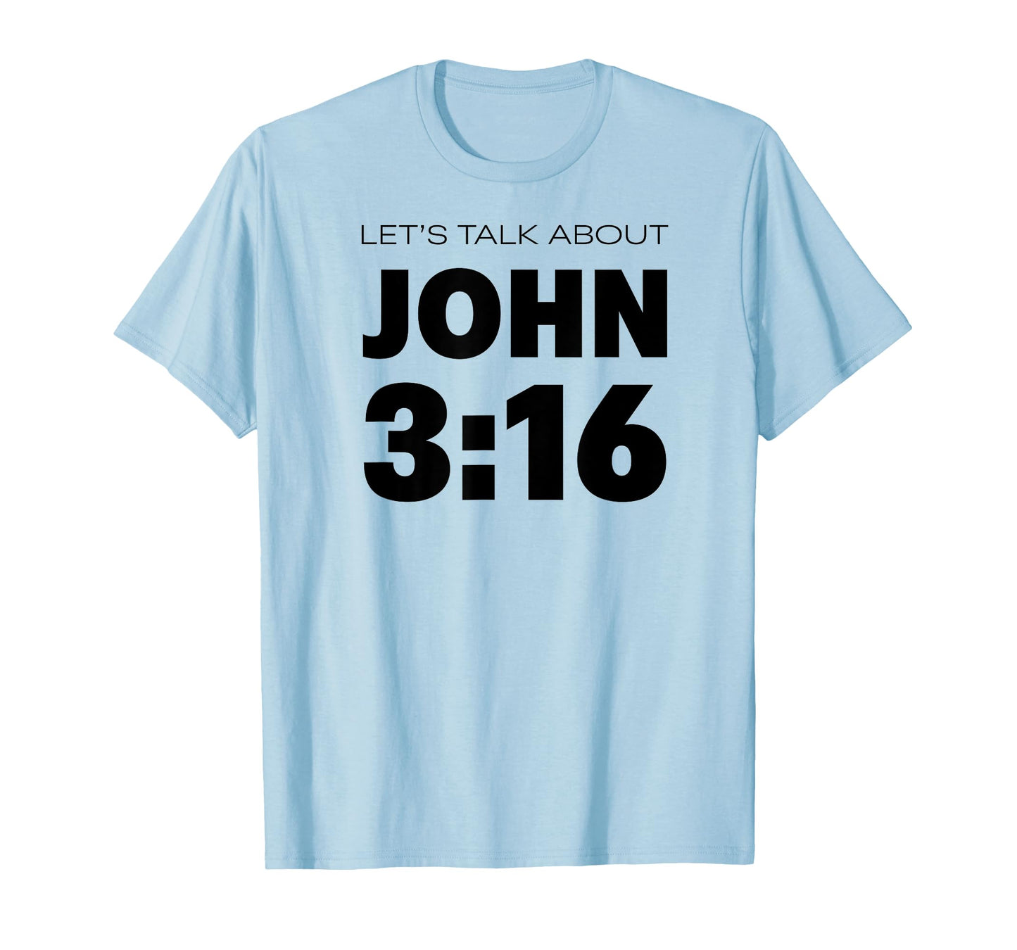 Bible Verse John 3 16 Bible Verse About God's Love On Back T-Shirt