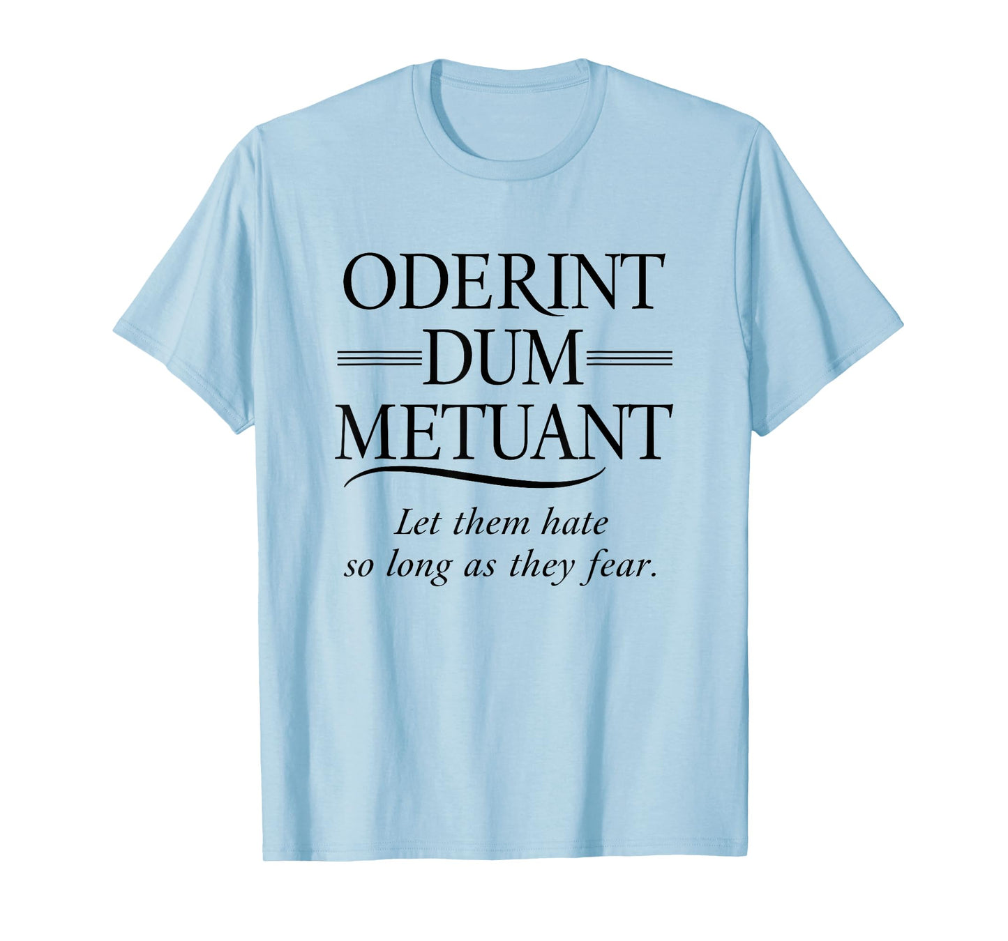 Classical Latin Language Phrase - Powerful Roman Quote T-Shirt